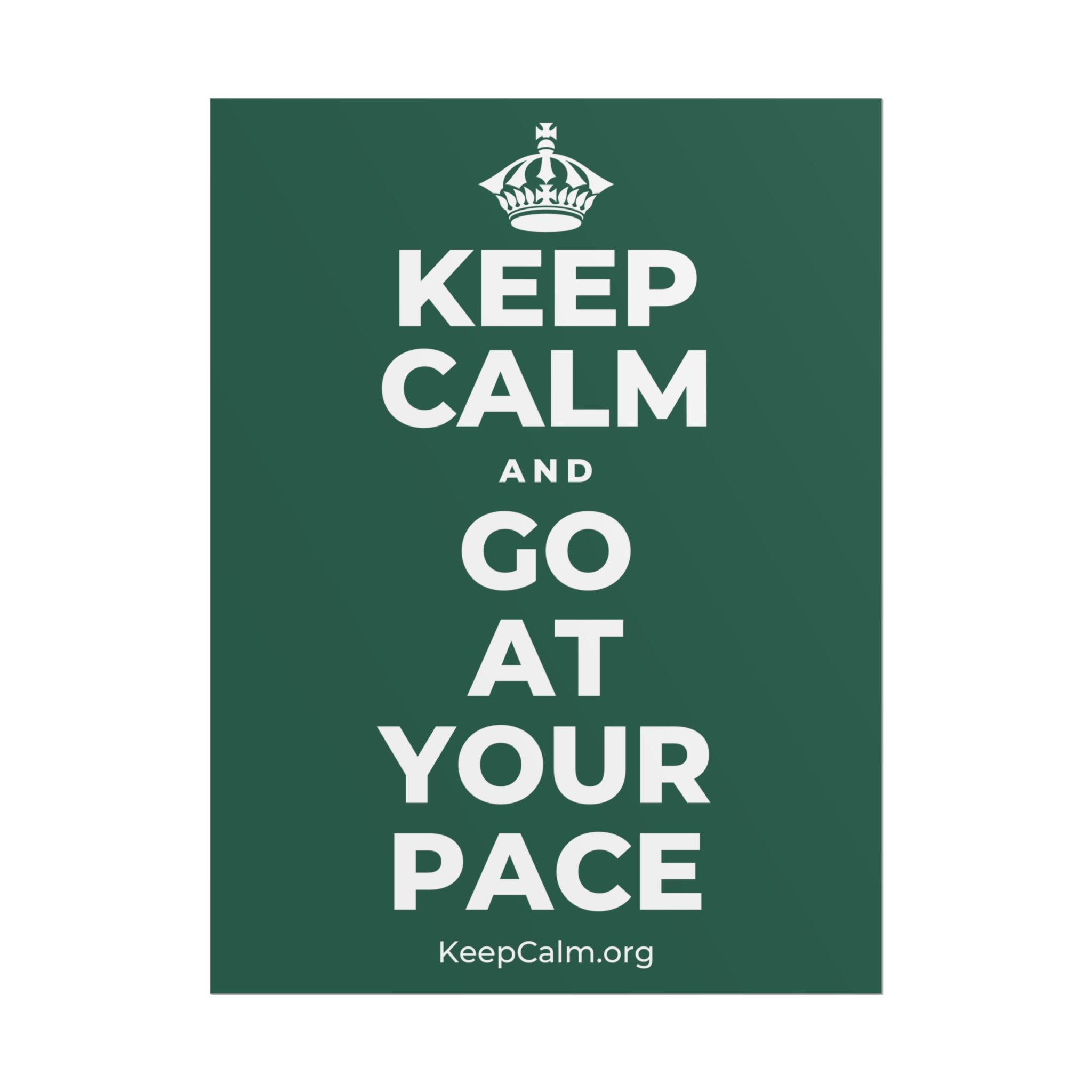 KEEP CALM AND GO AT YOUR PACE Poster