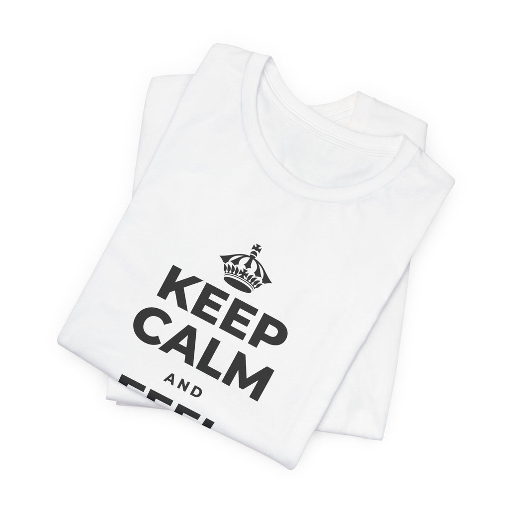 KEEP CALM AND FEEL YOUR FEET T-Shirt (White–Asphalt)
