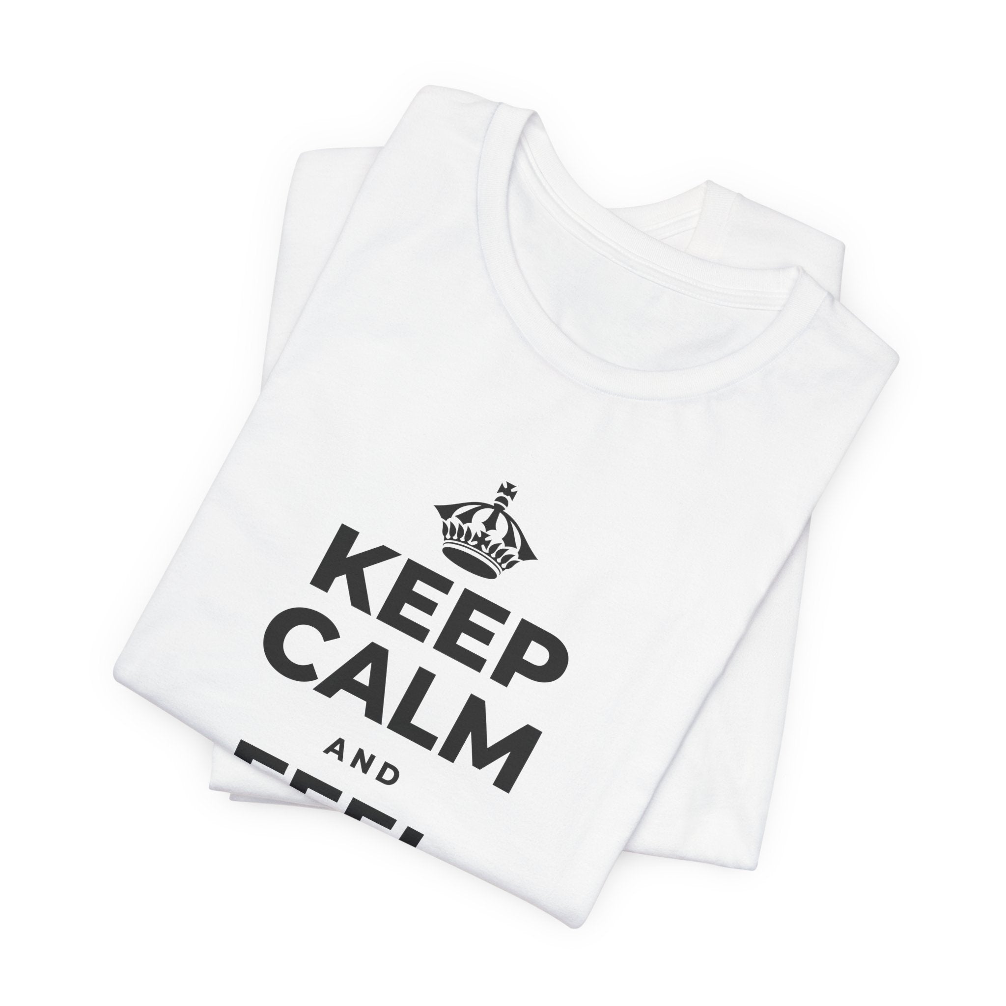 KEEP CALM AND FEEL YOUR FEET T-Shirt (White–Asphalt)
