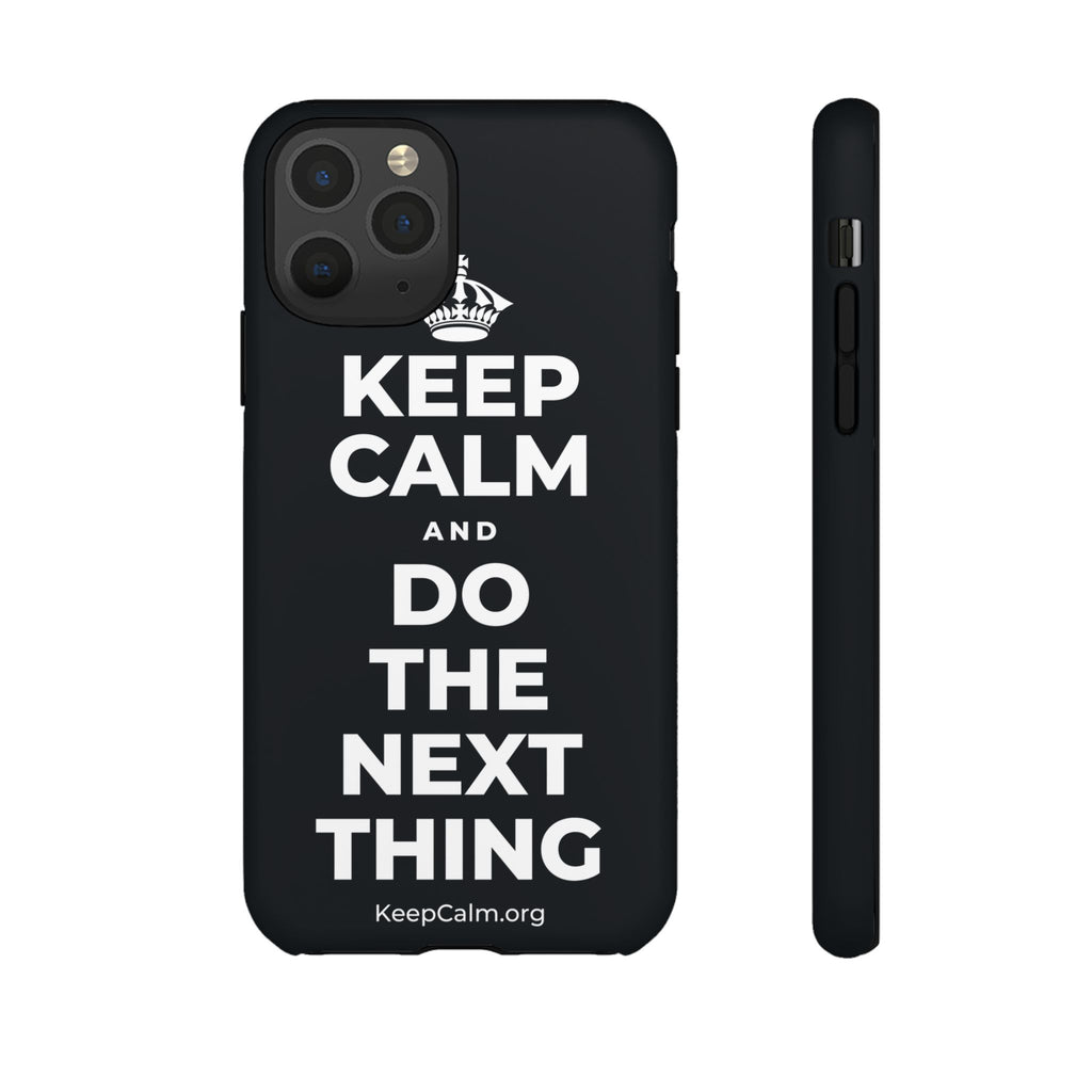 KEEP CALM AND DO THE NEXT THING Phone Case (Dark)