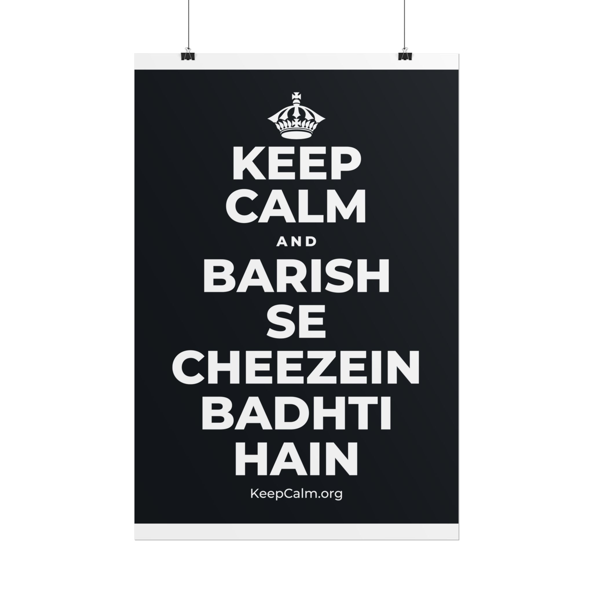 KEEP CALM AND BARISH SE CHEEZEIN BADHTI HAIN Poster (Dark)