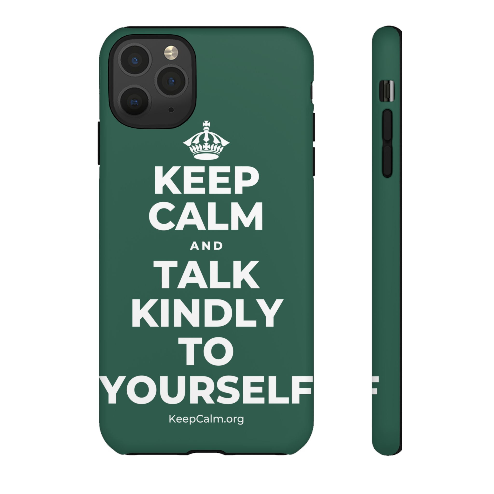 KEEP CALM AND TALK KINDLY TO YOURSELF Phone Case