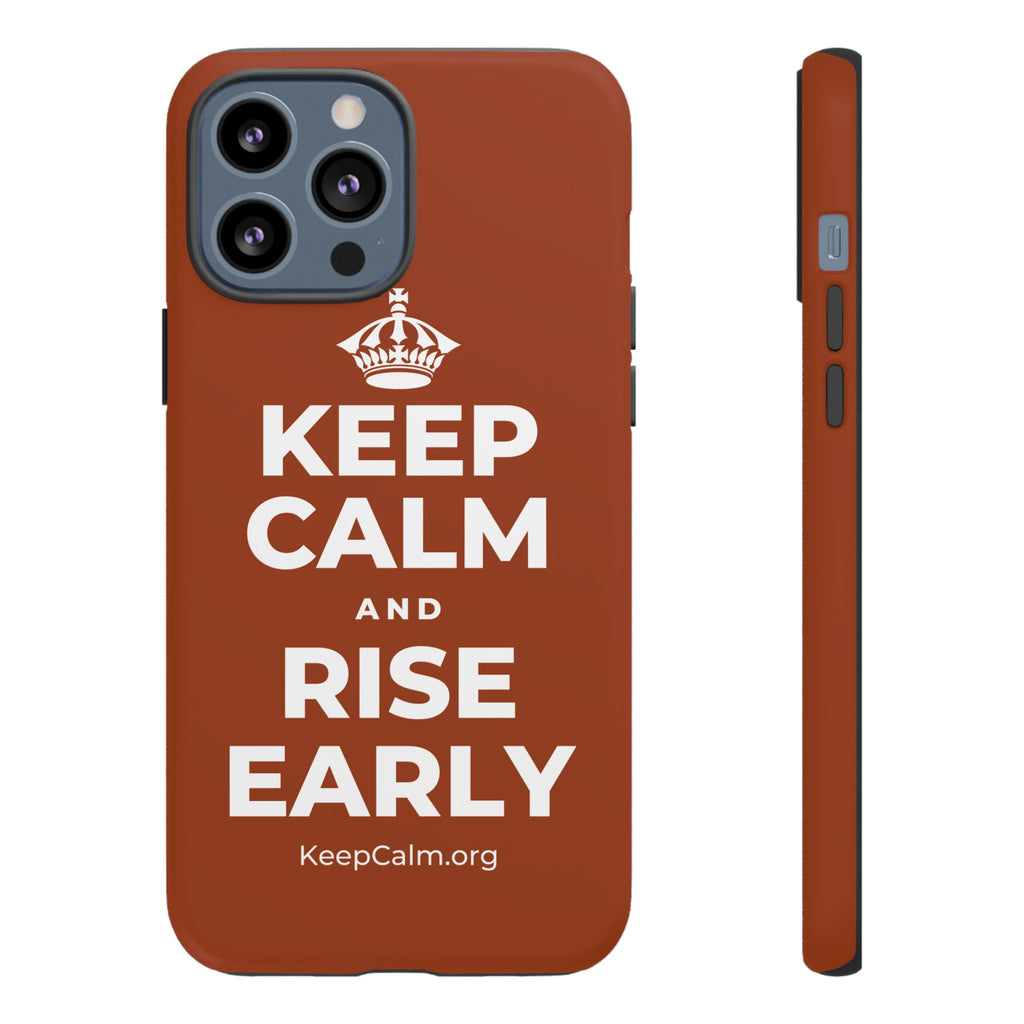 KEEP CALM AND RISE EARLY Phone Case