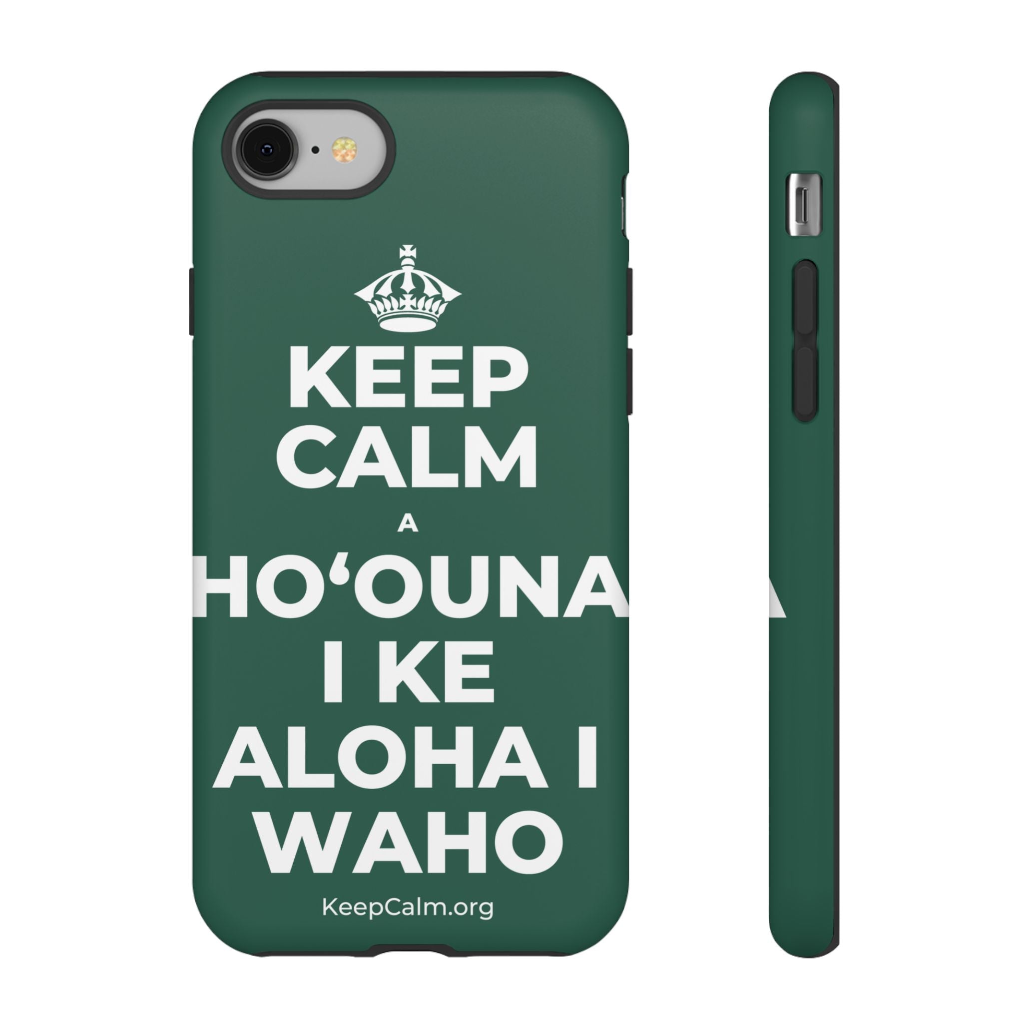 KEEP CALM A HOʻOUNA I KE ALOHA I WAHO Phone Case