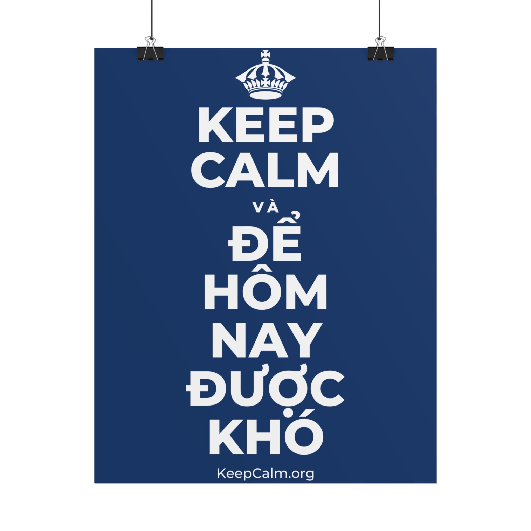 KEEP CALM VÀ ĐỂ HÔM NAY ĐƯỢC KHÓ Poster