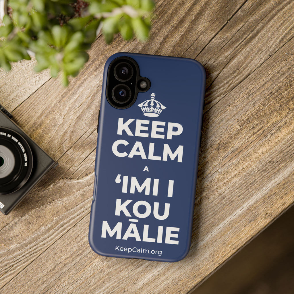 KEEP CALM A ʻIMI I KOU MĀLIE Phone Case