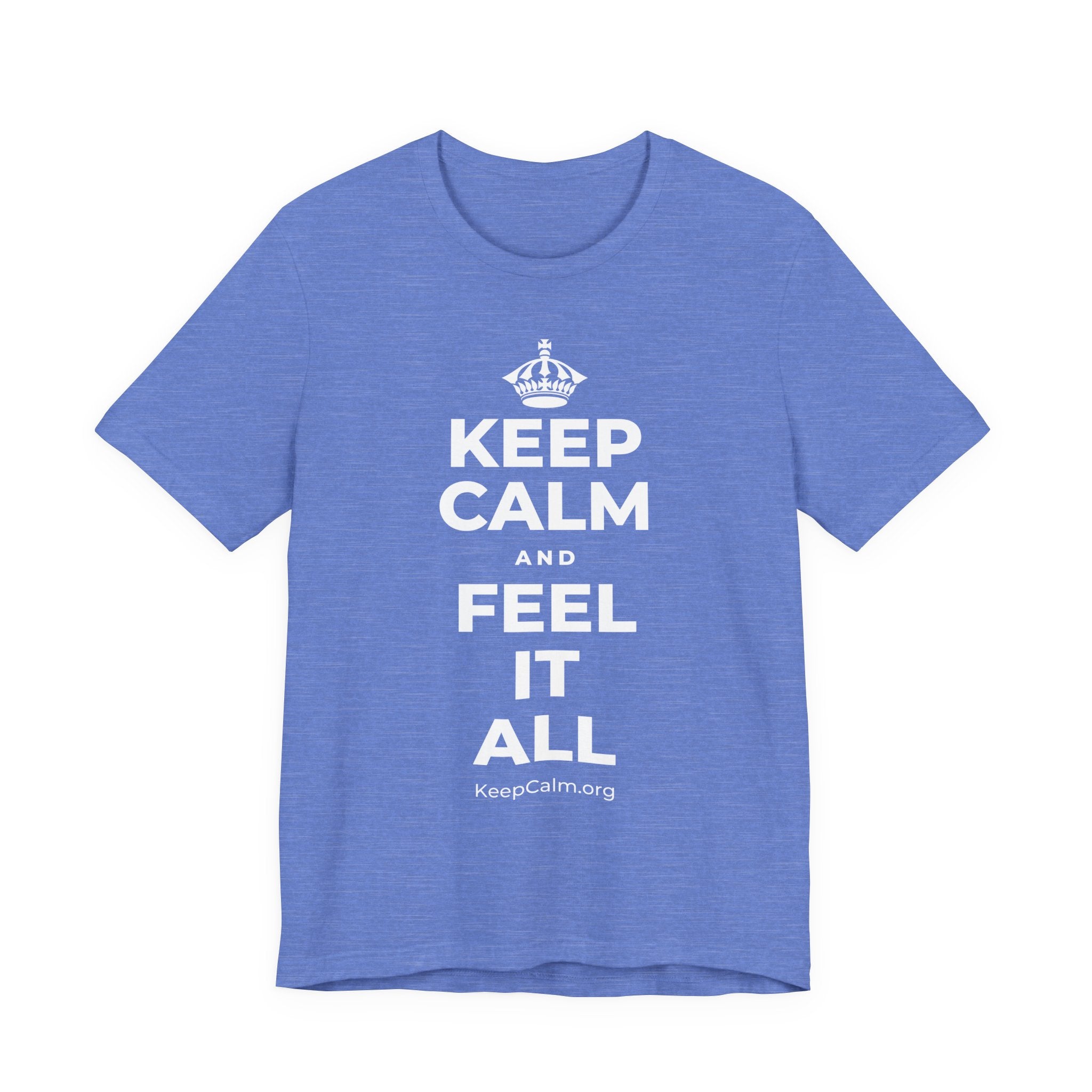 KEEP CALM AND FEEL IT ALL T-Shirt (Soft Cream–Heather Mauve)