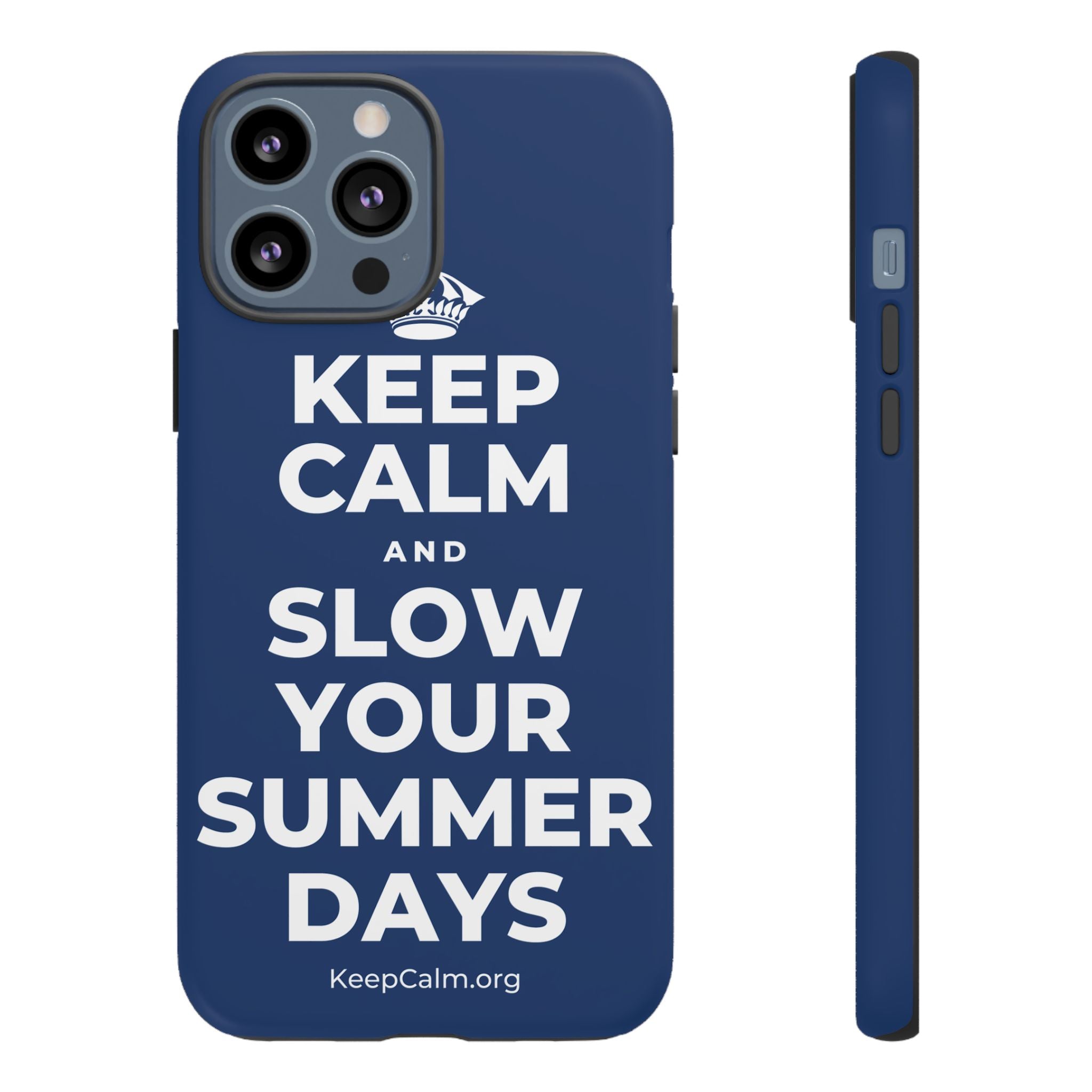 KEEP CALM AND SLOW YOUR SUMMER DAYS Phone Case
