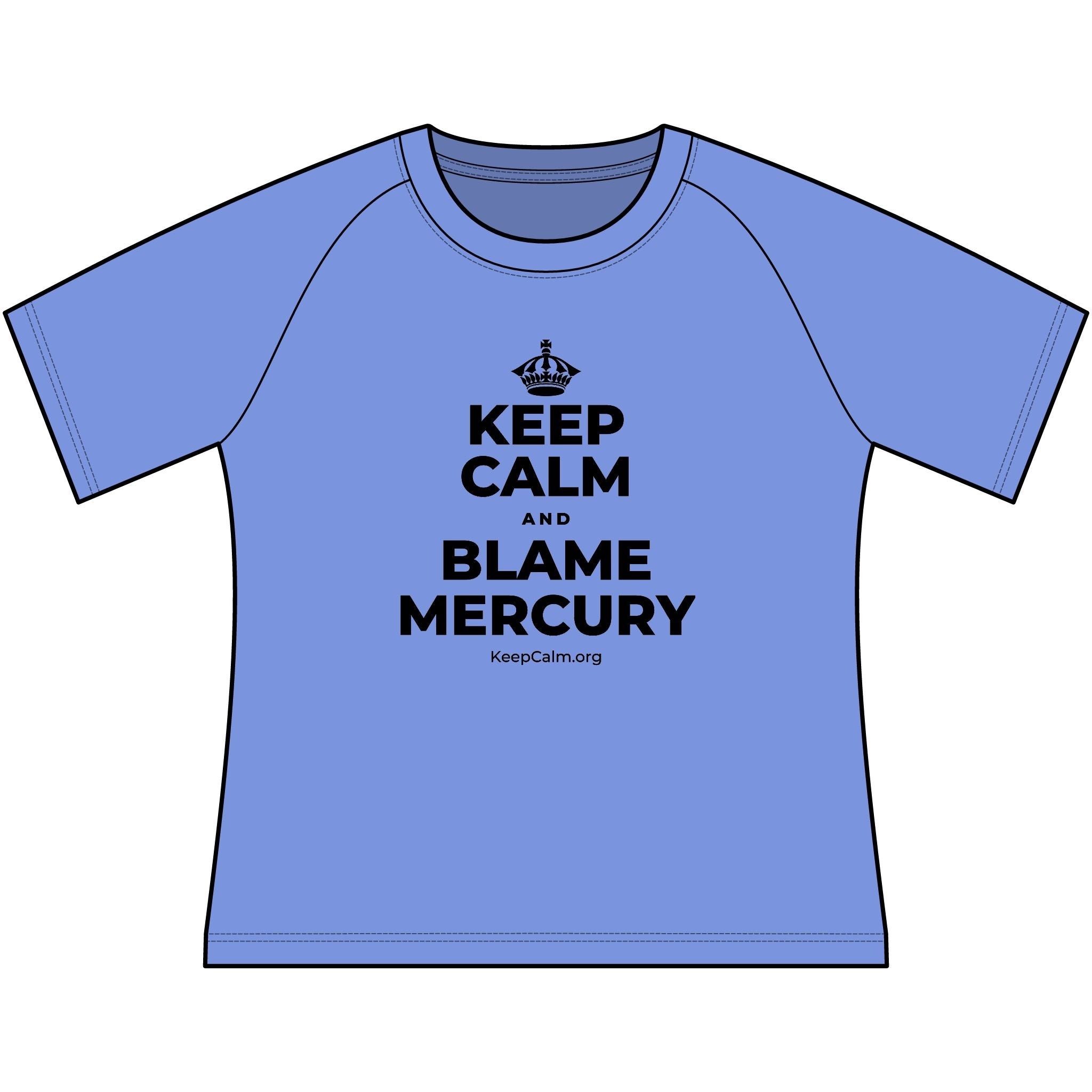 KEEP CALM AND BLAME MERCURY Women's Raglan Tee