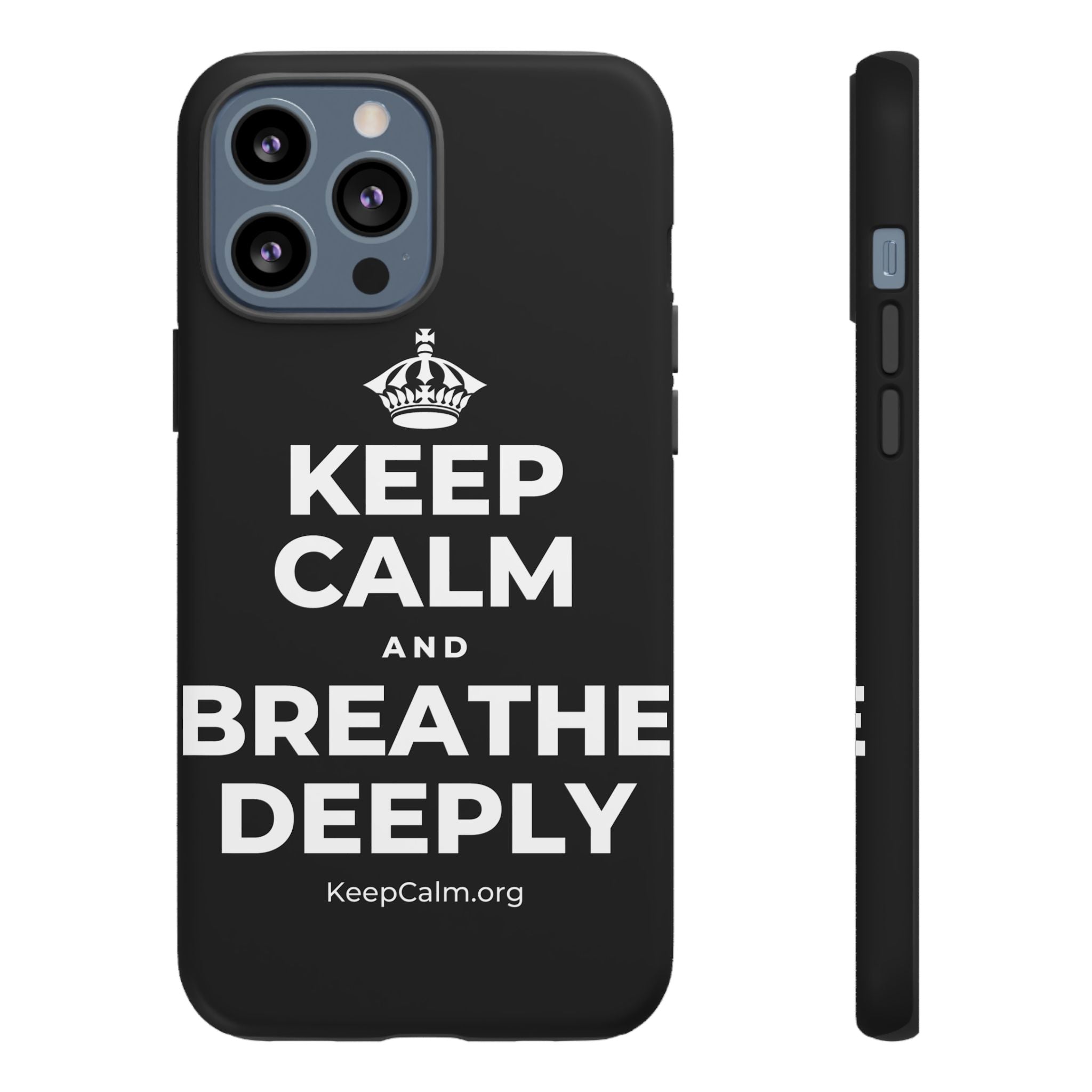 KEEP CALM AND BREATHE DEEPLY Phone Case