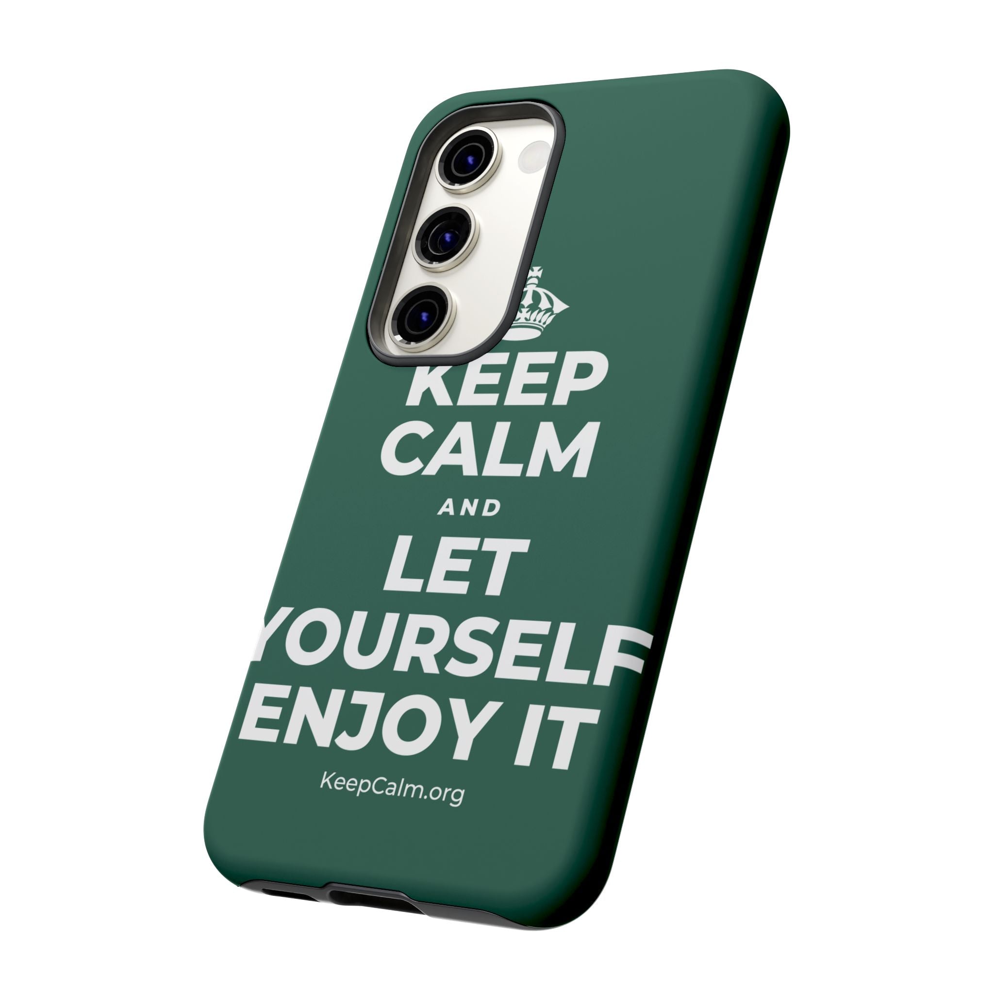 KEEP CALM AND LET YOURSELF ENJOY IT Phone Case