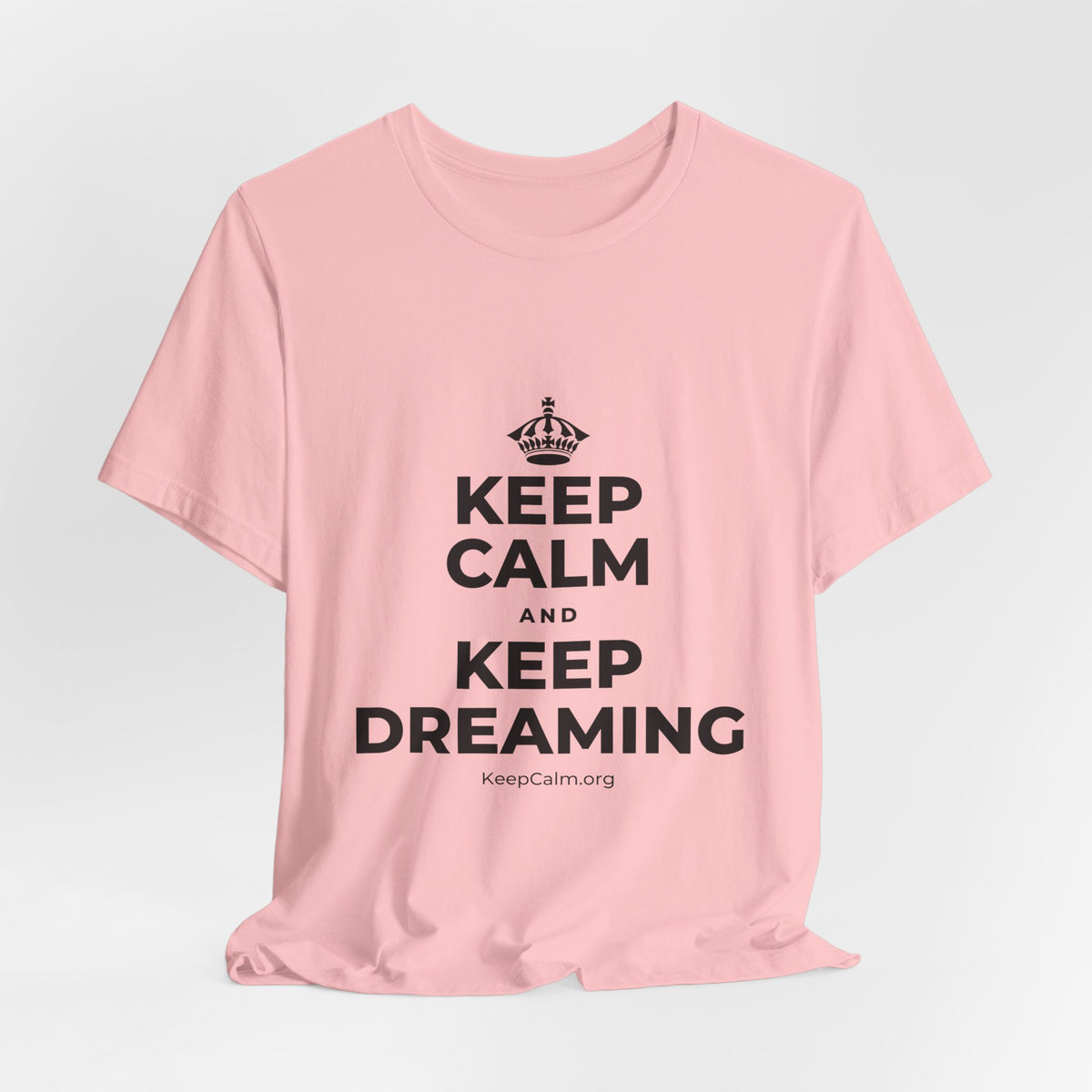 KEEP CALM AND KEEP DREAMING T-Shirt (White–Asphalt)