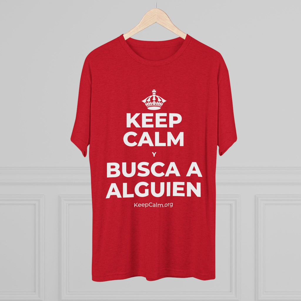 KEEP CALM Y BUSCA A ALGUIEN Tri-Blend Tee