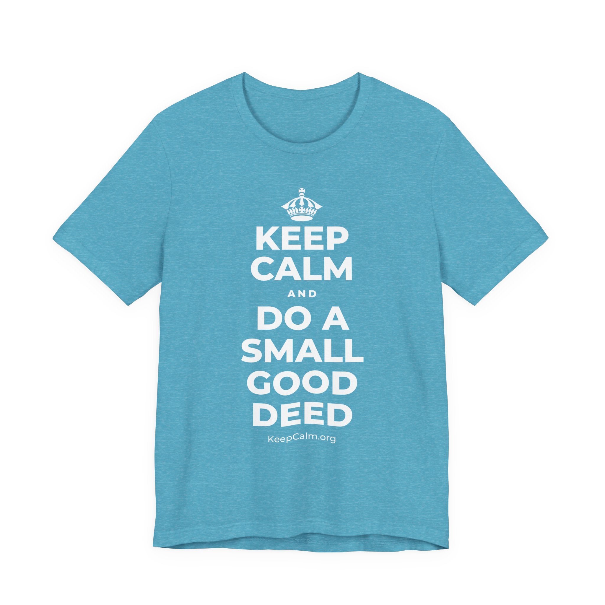 KEEP CALM AND DO A SMALL GOOD DEED T-Shirt (Soft Cream–Heather Mauve)