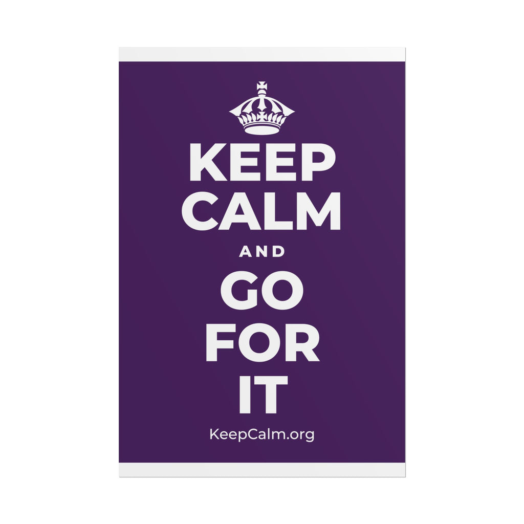 KEEP CALM AND GO FOR IT Poster
