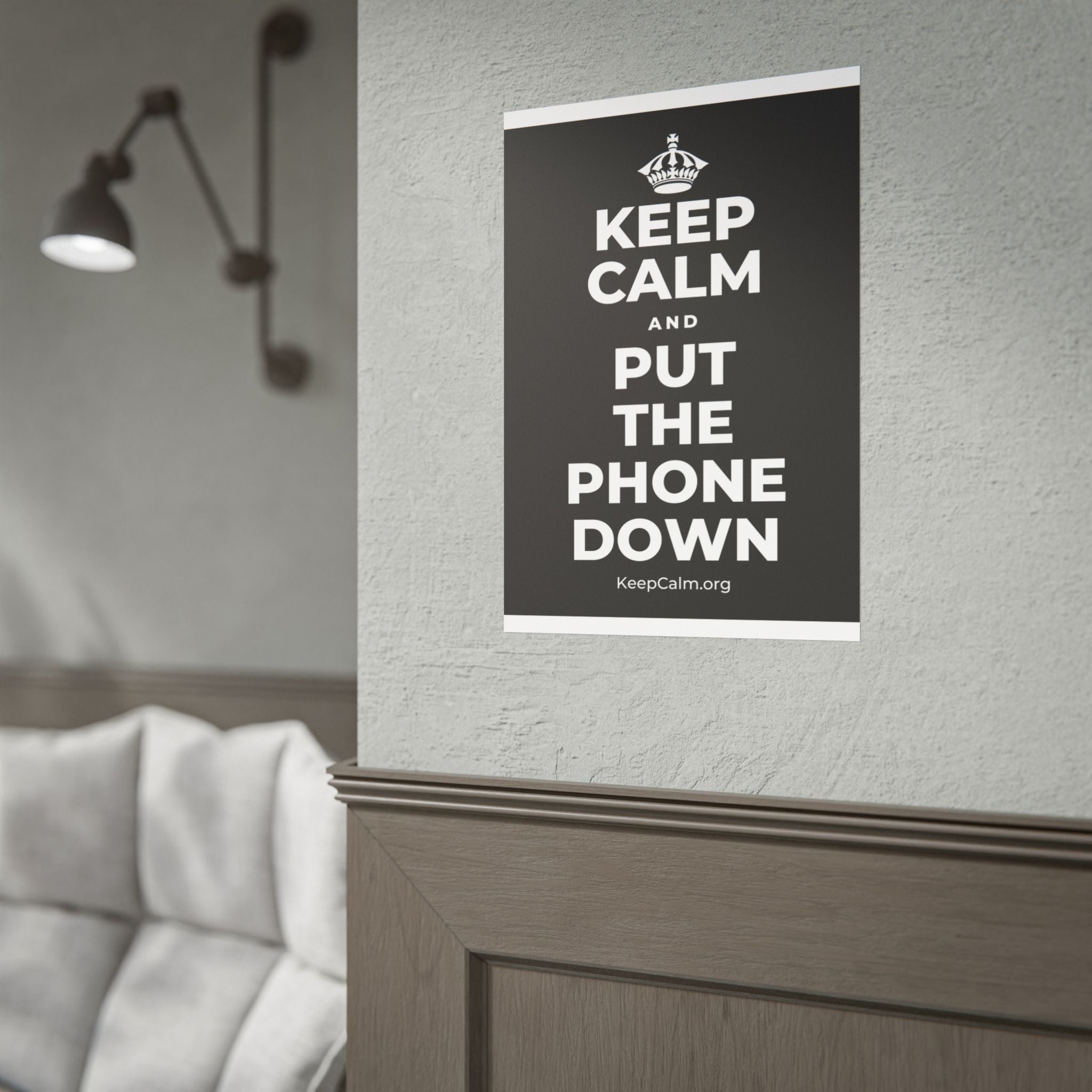 KEEP CALM AND PUT THE PHONE DOWN Poster