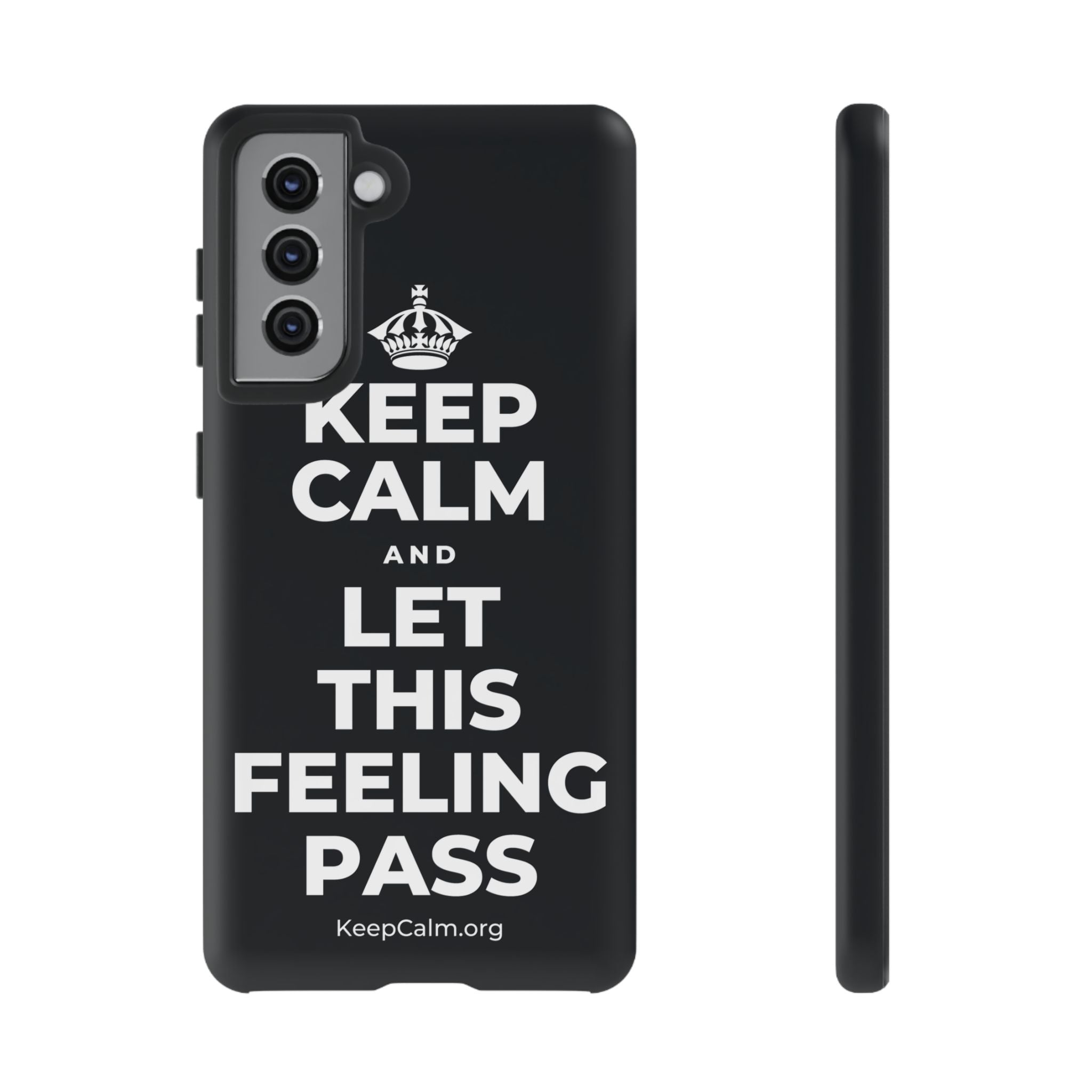 KEEP CALM AND LET THIS FEELING PASS Phone Case (Dark)