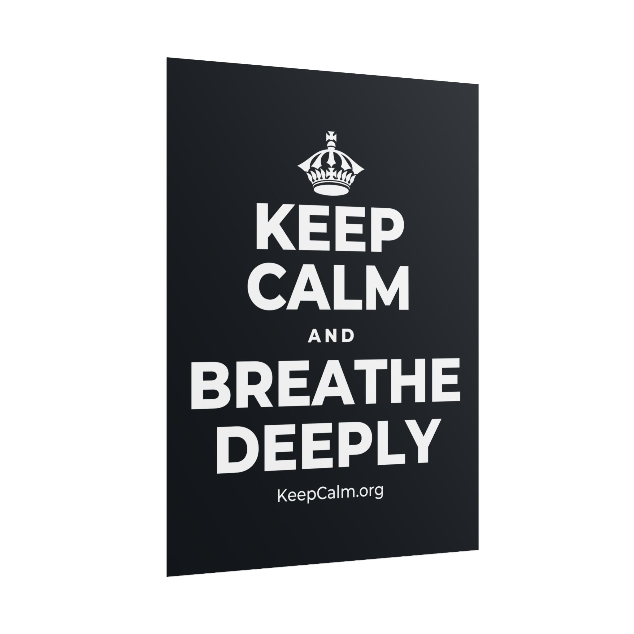 KEEP CALM AND BREATHE DEEPLY Poster (Dark)