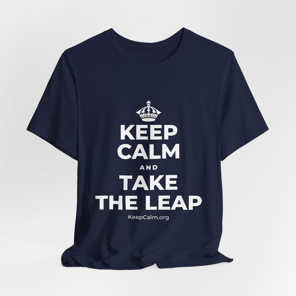 KEEP CALM AND TAKE THE LEAP T-Shirt (White–Asphalt)