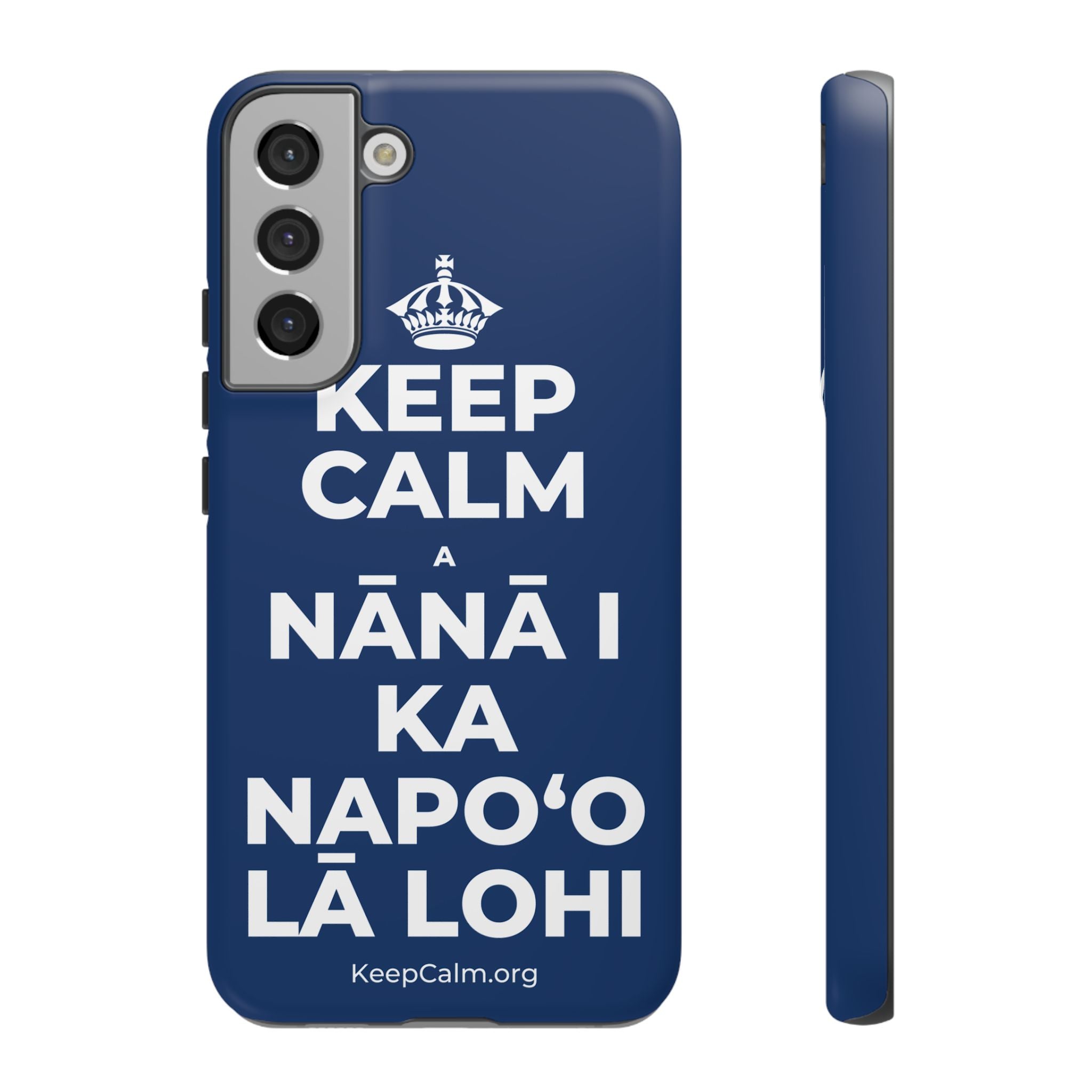 KEEP CALM A NĀNĀ I KA NAPOʻO LĀ LOHI Phone Case