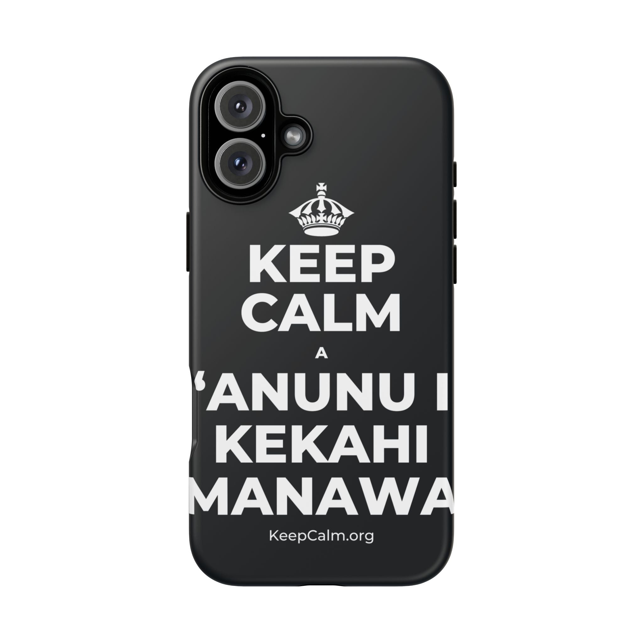 KEEP CALM A ʻANUNU I KEKAHI MANAWA Phone Case (Dark)