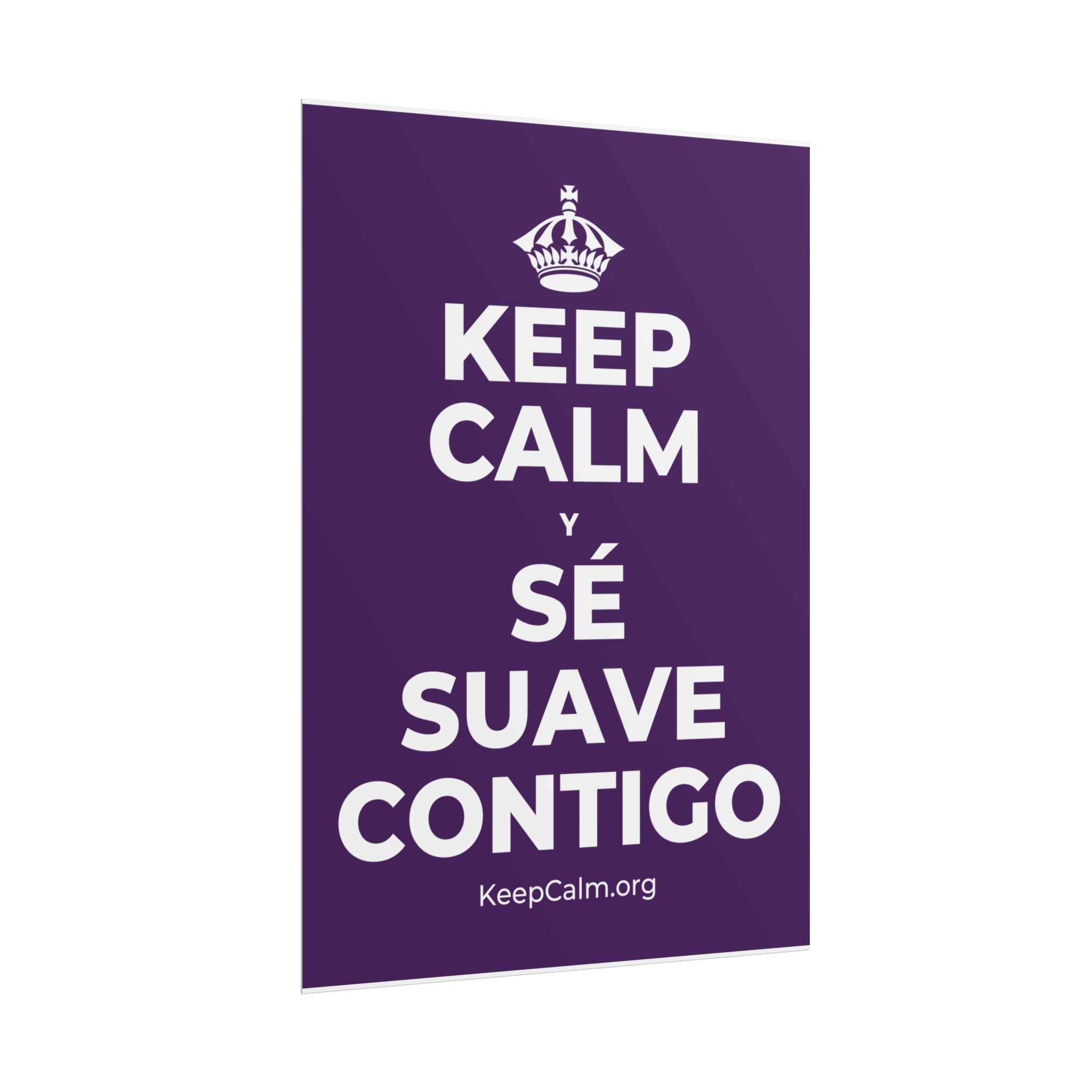 KEEP CALM Y SÉ SUAVE CONTIGO Poster
