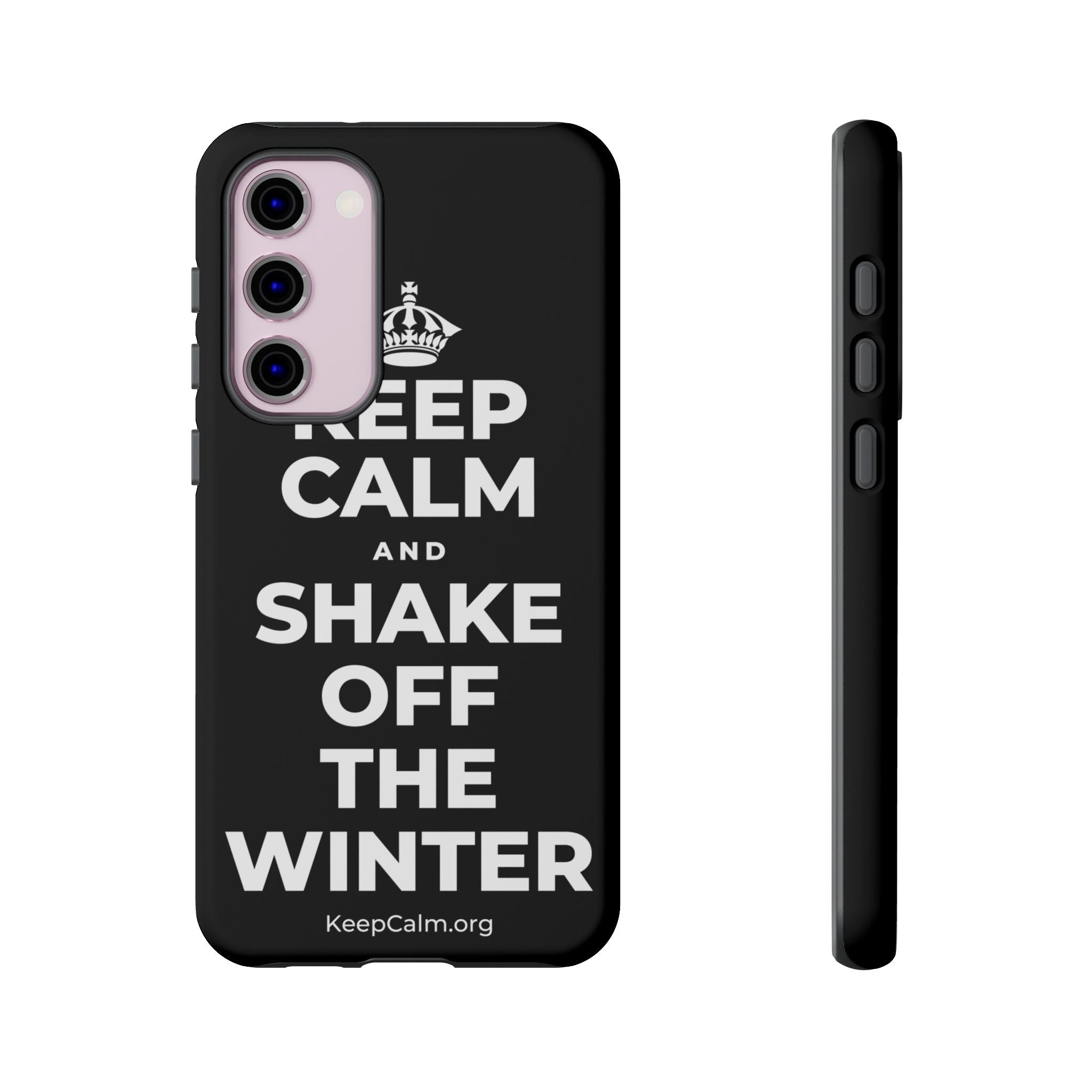 KEEP CALM AND SHAKE OFF THE WINTER Phone Case