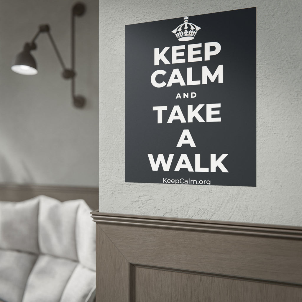 KEEP CALM AND TAKE A WALK Poster (Dark)