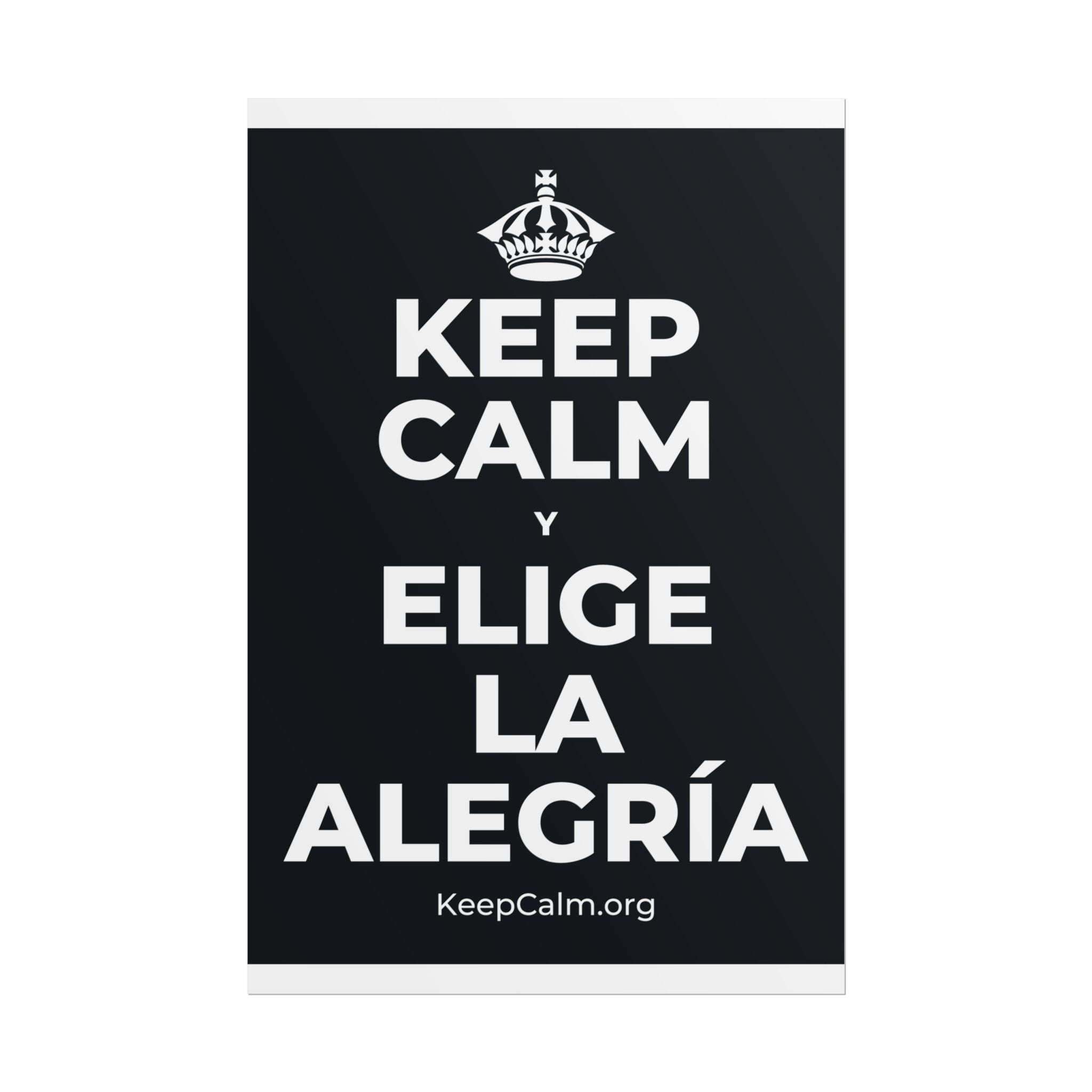 KEEP CALM Y ELIGE LA ALEGRÍA Poster (Dark)