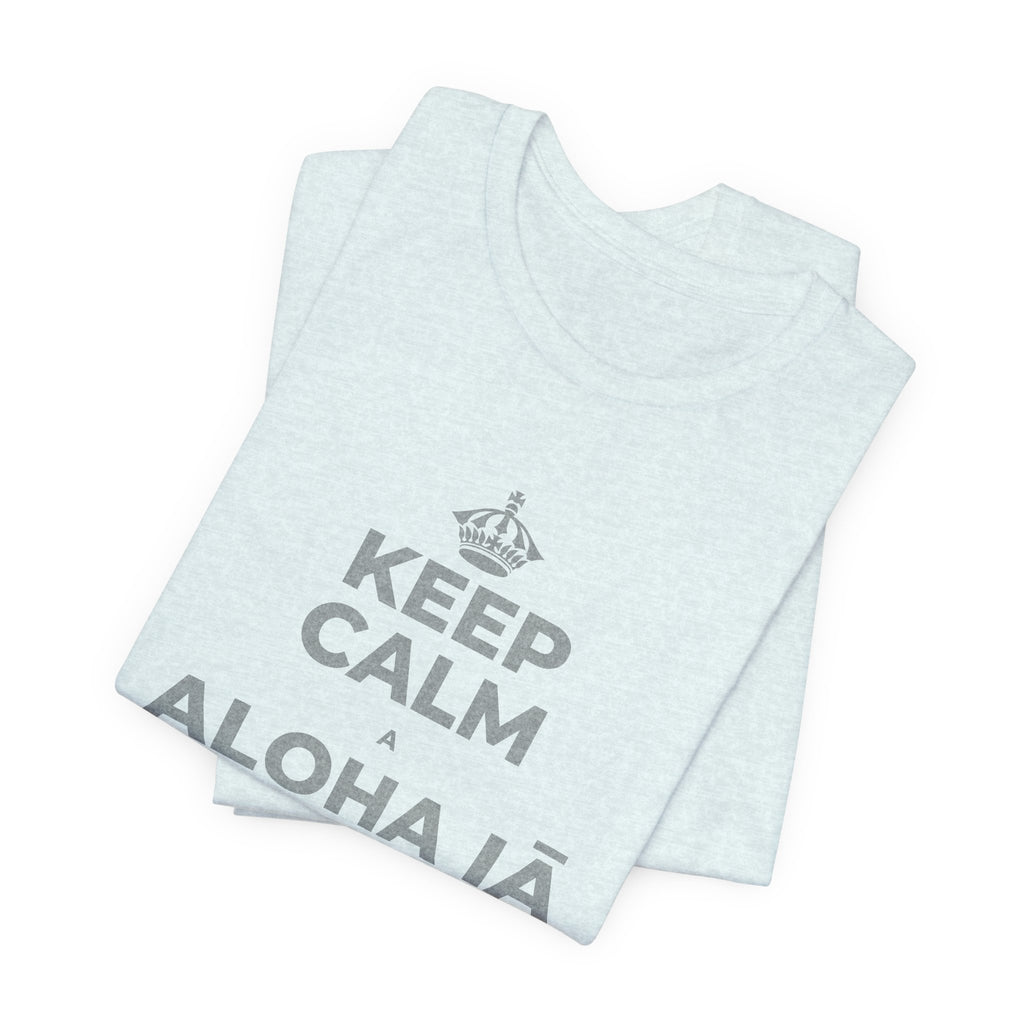 KEEP CALM A ALOHA IĀ ʻOE IHO, A LAILA I KEKAHI T-Shirt (Soft Cream–Heather Mauve)