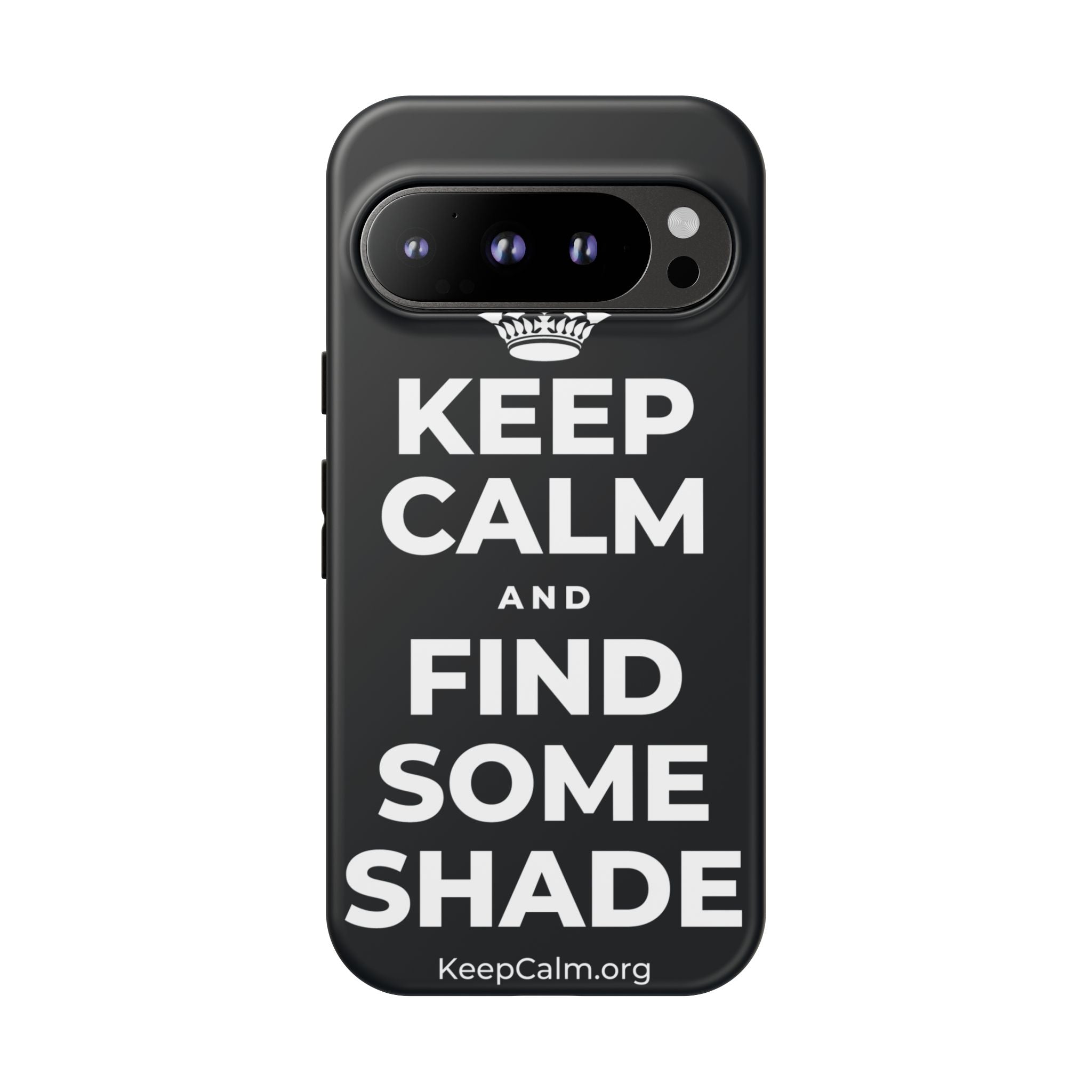 KEEP CALM AND FIND SOME SHADE Phone Case (Dark)