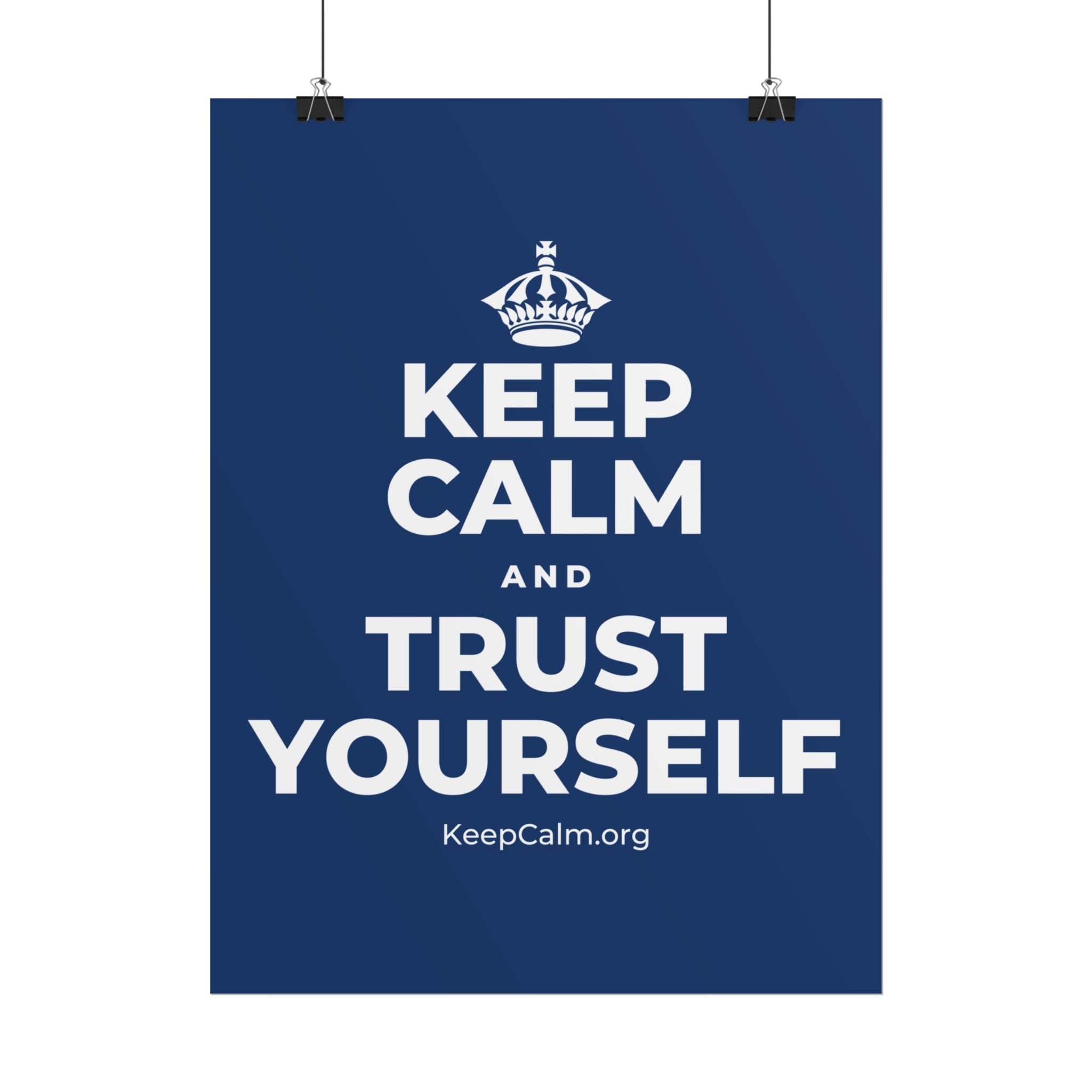 KEEP CALM AND TRUST YOURSELF Poster