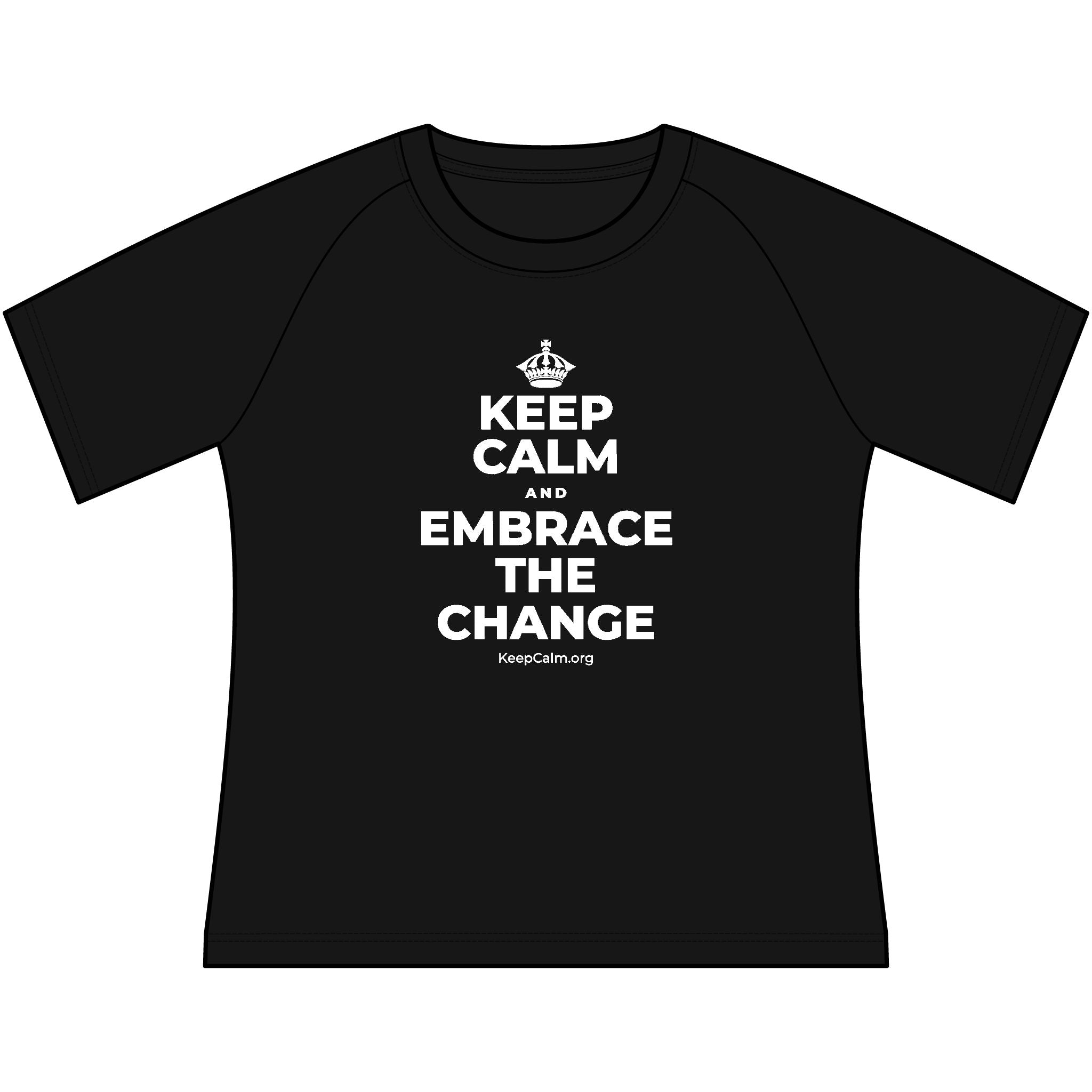 KEEP CALM AND EMBRACE THE CHANGE Women's Raglan Tee