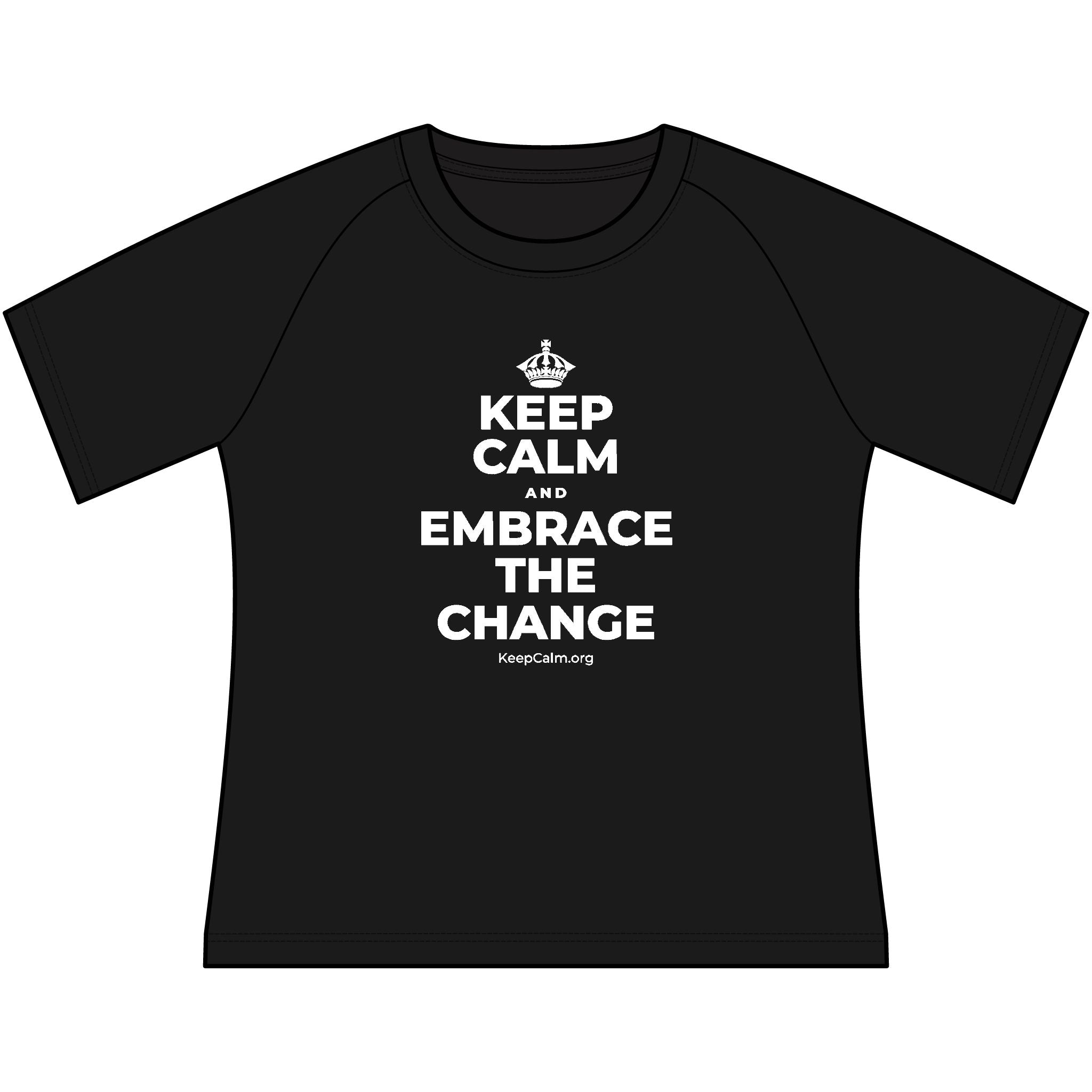 KEEP CALM AND EMBRACE THE CHANGE Women's Raglan Tee