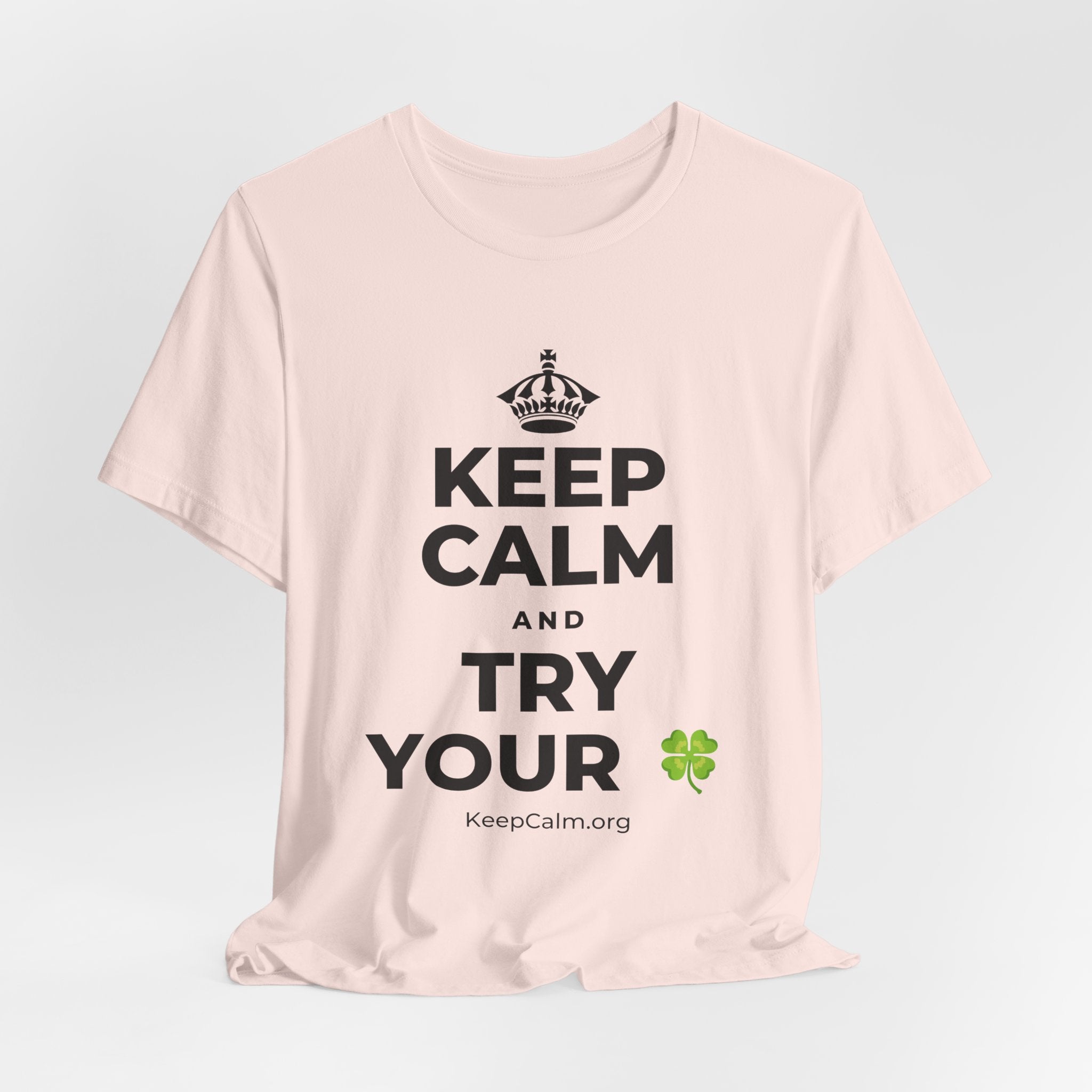 KEEP CALM AND TRY YOUR 🍀 T-Shirt (Soft Cream–Heather Mauve)
