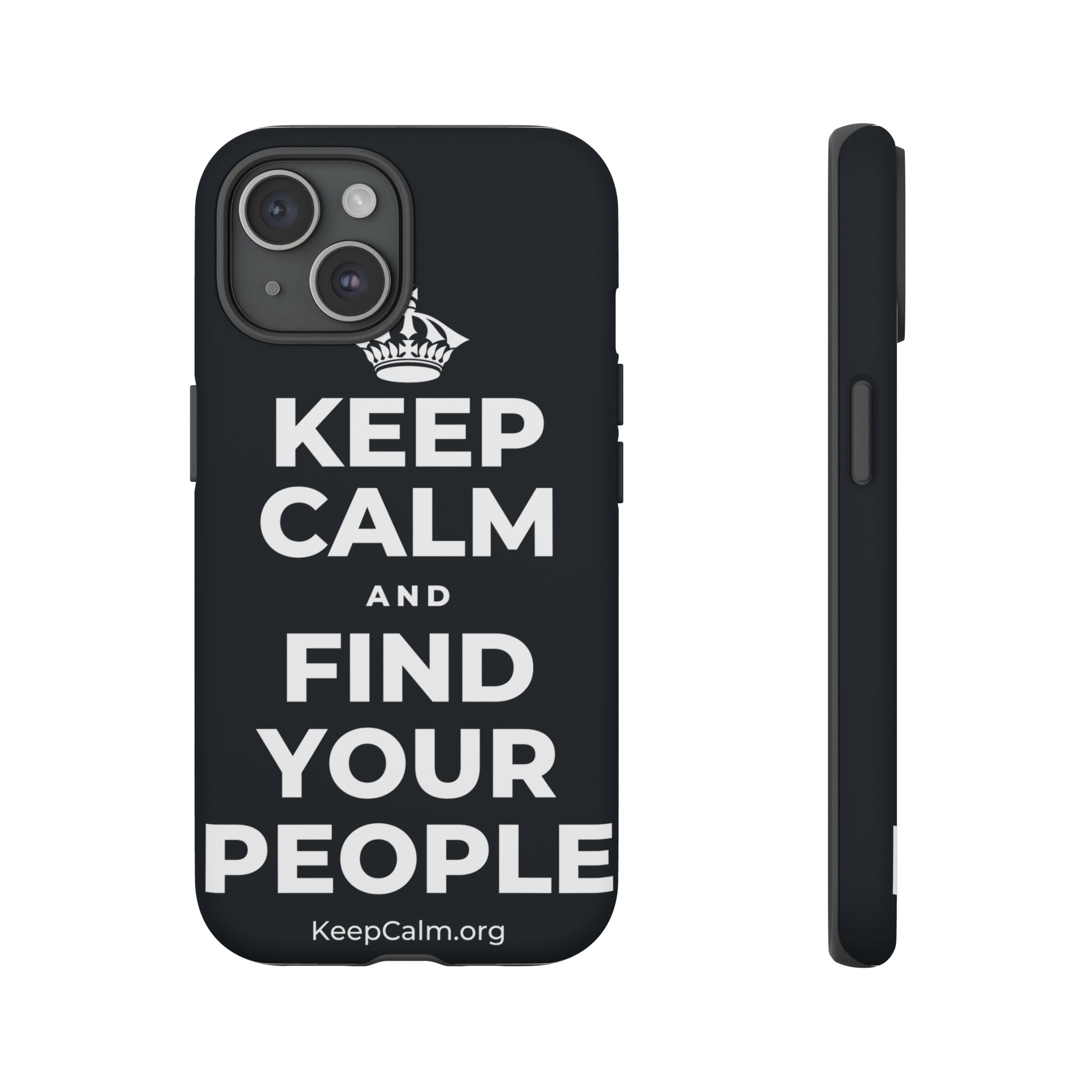 KEEP CALM AND FIND YOUR PEOPLE Phone Case (Dark)