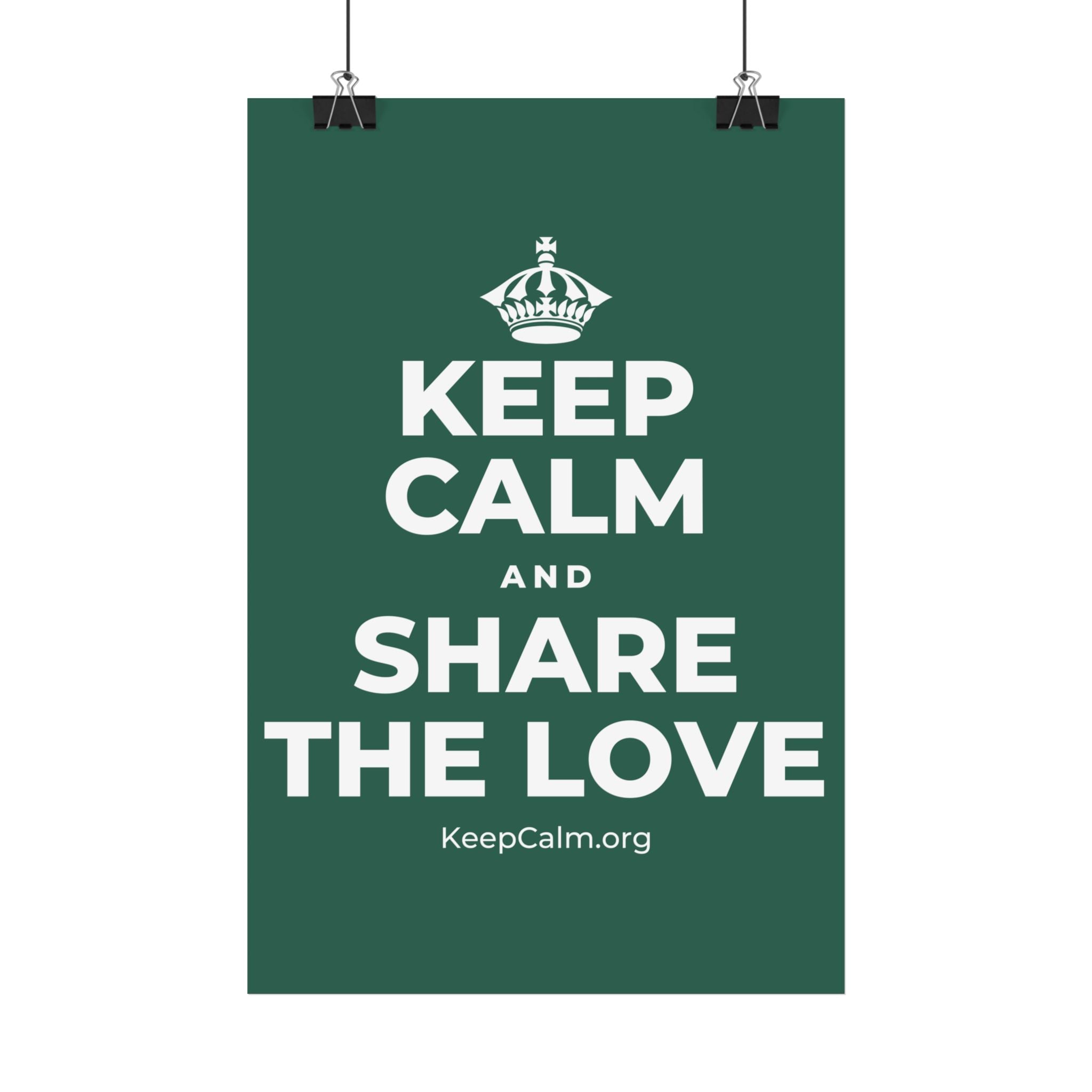 KEEP CALM AND SHARE THE LOVE Satin Poster