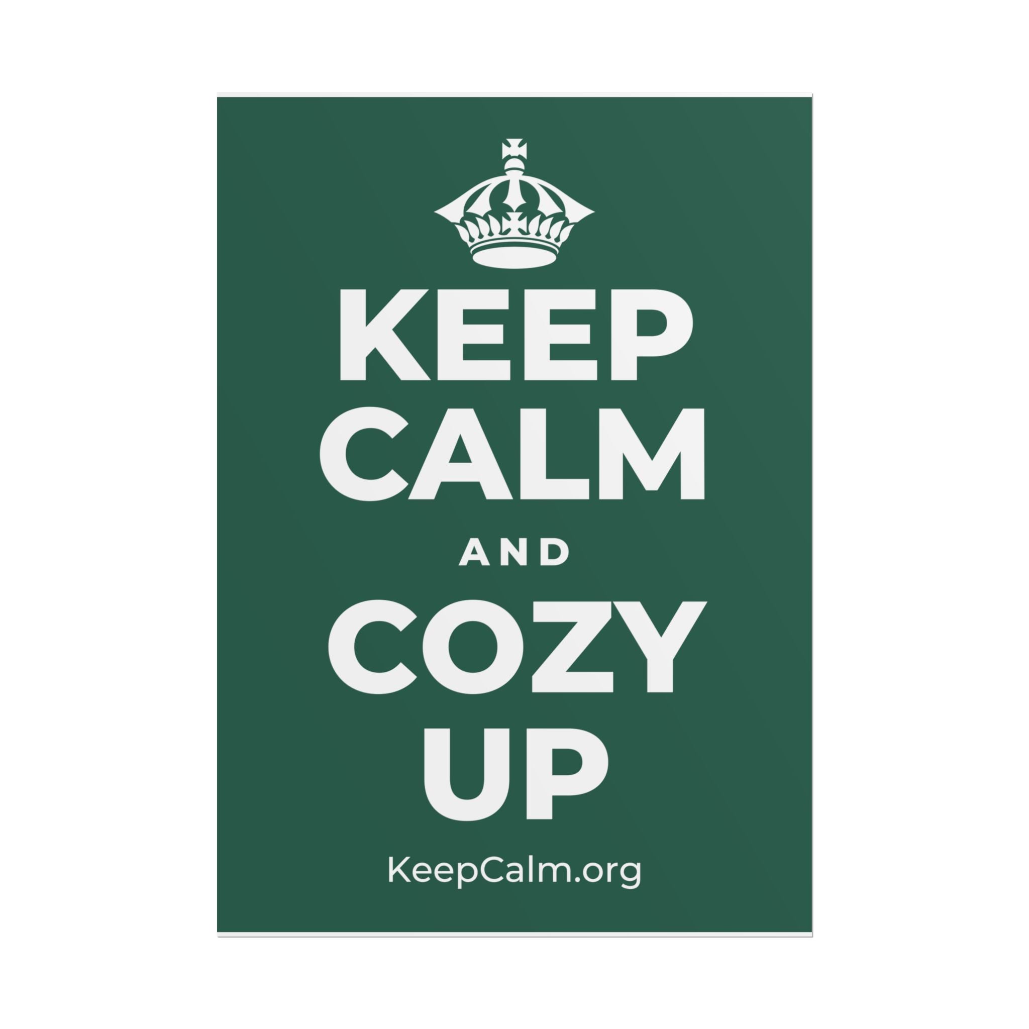 KEEP CALM AND COZY UP Poster