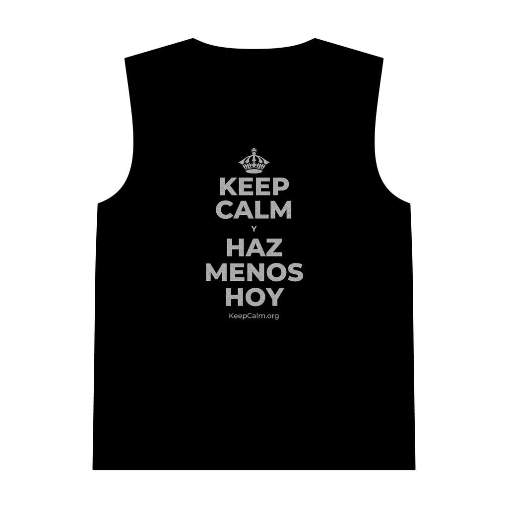 KEEP CALM Y HAZ MENOS HOY Tank Top