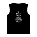 KEEP CALM Y HAZ MENOS HOY Tank Top