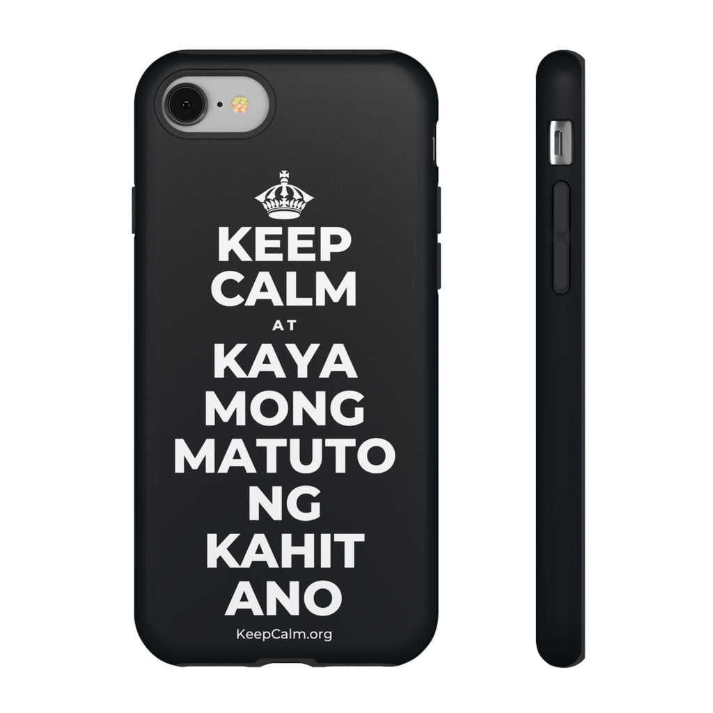 KEEP CALM AT KAYA MONG MATUTO NG KAHIT ANO Phone Case (Dark)