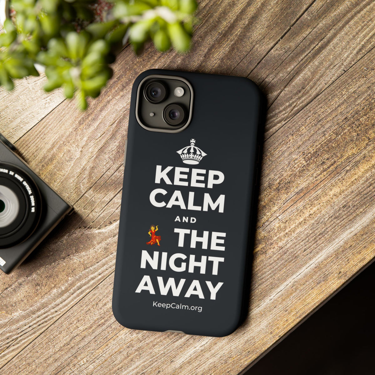 KEEP CALM AND 💃 THE NIGHT AWAY Phone Case (Dark)
