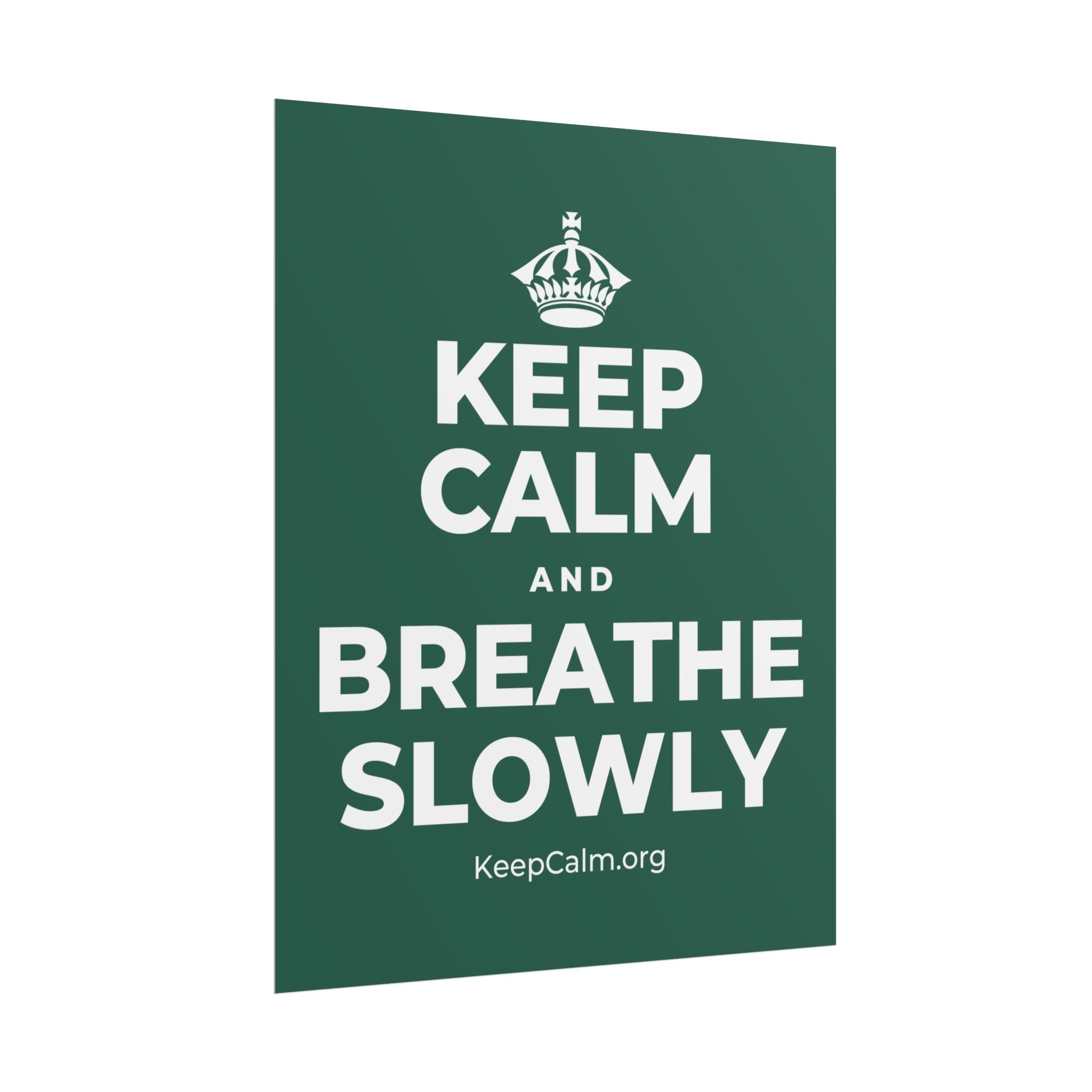 KEEP CALM AND BREATHE SLOWLY Poster