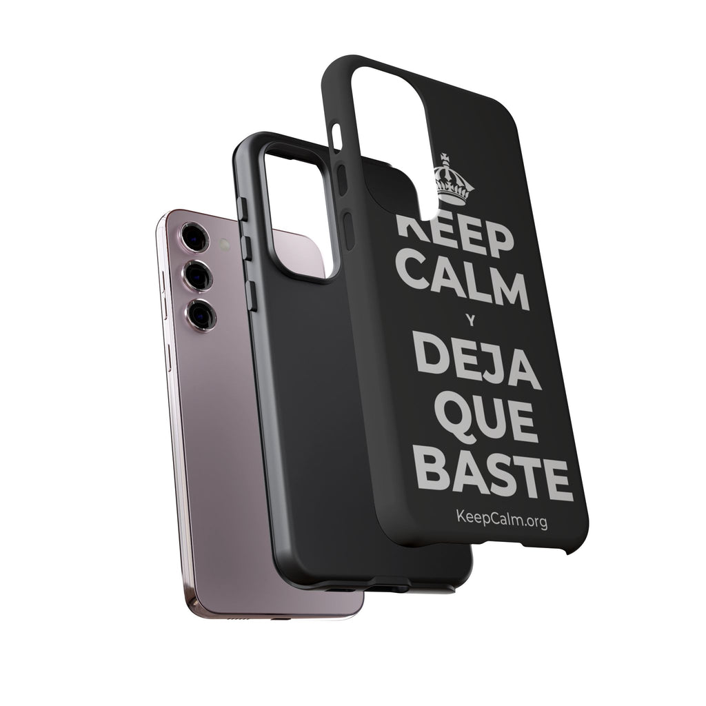 KEEP CALM Y DEJA QUE BASTE Phone Case