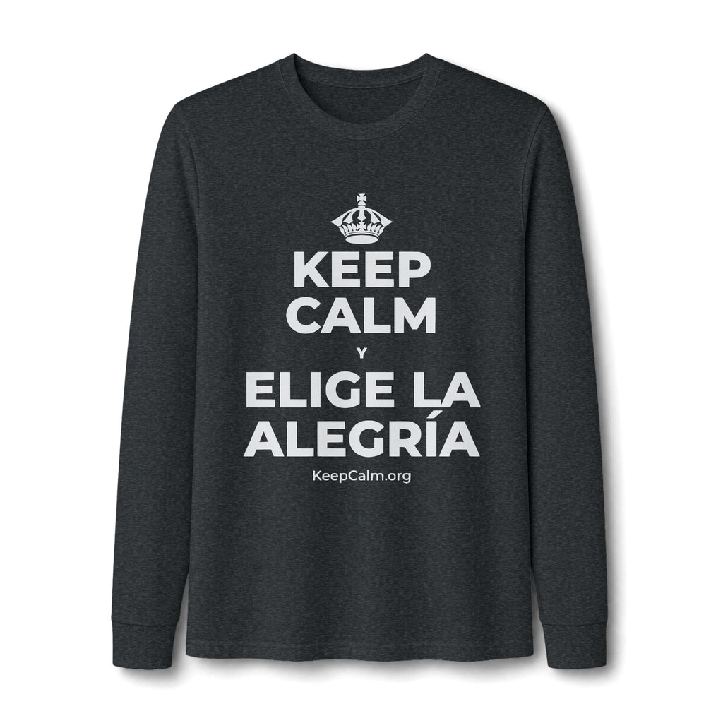 KEEP CALM Y ELIGE LA ALEGRÍA Long Sleeve Tee
