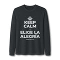 KEEP CALM Y ELIGE LA ALEGRÍA Long Sleeve Tee
