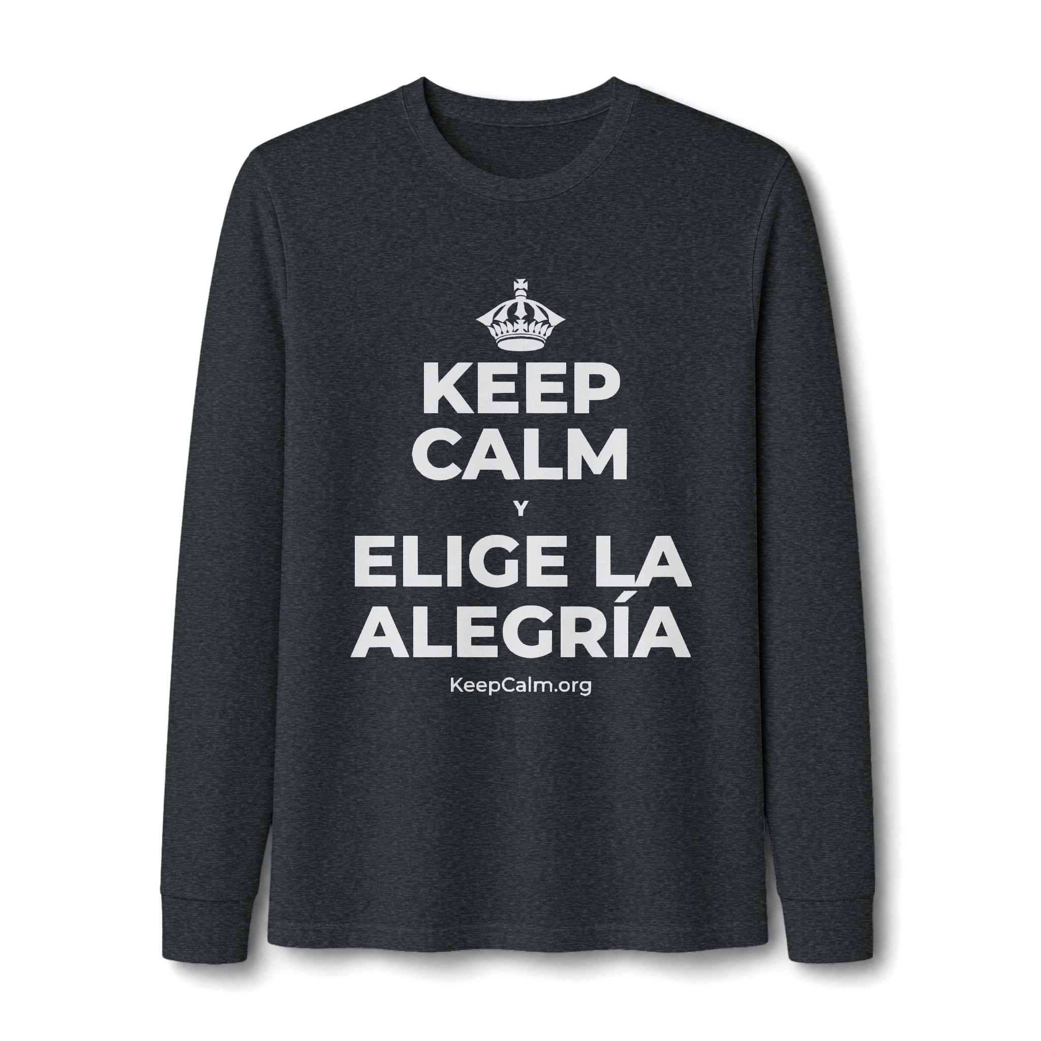 KEEP CALM Y ELIGE LA ALEGRÍA Long Sleeve Tee