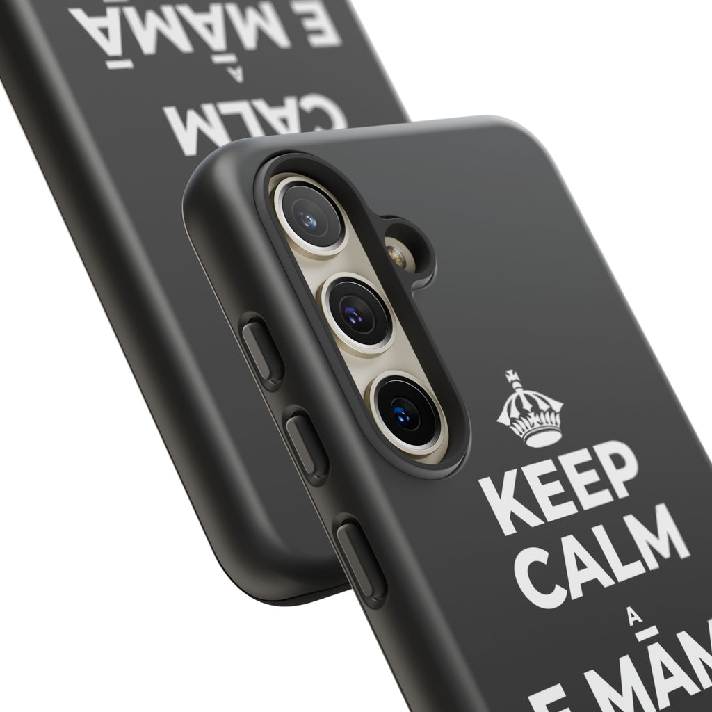 KEEP CALM A E MĀMĀ MA NĀ PAHUHOPU Phone Case