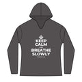 KEEP CALM AND BREATHE SLOWLY Women's Long Sleeve Hoodie