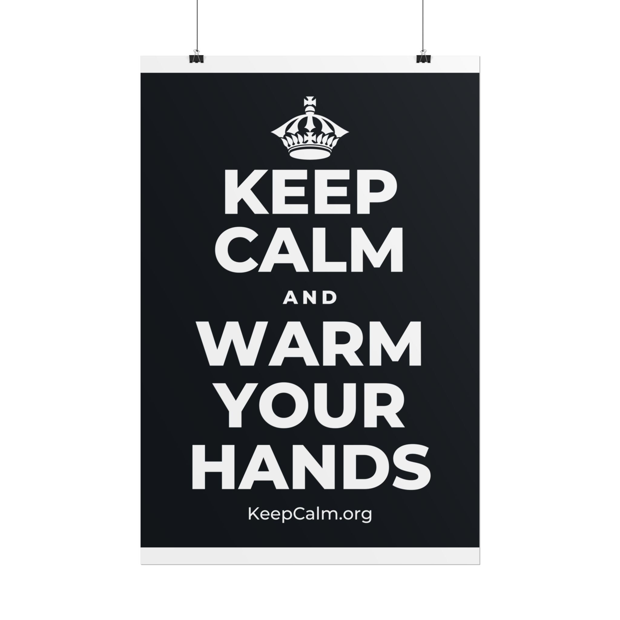 KEEP CALM AND WARM YOUR HANDS Poster (Dark)